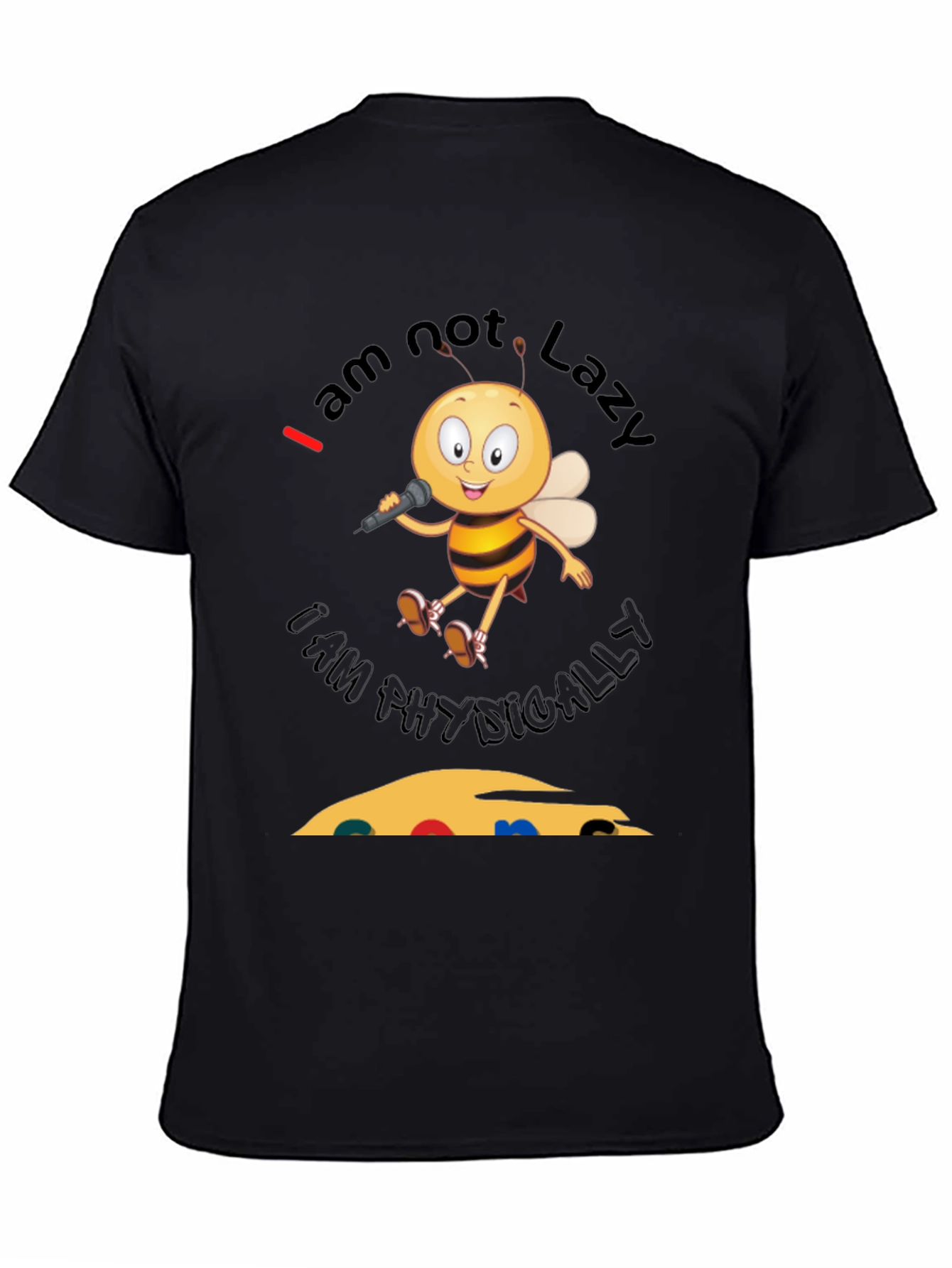 Im Not Lazy Im Physically Challenged Bee T-Shirt
