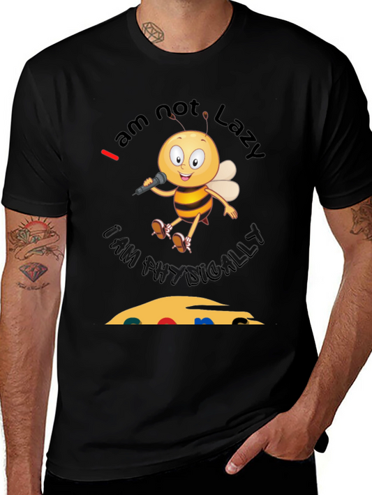 Im Not Lazy Im Physically Challenged Bee T-Shirt