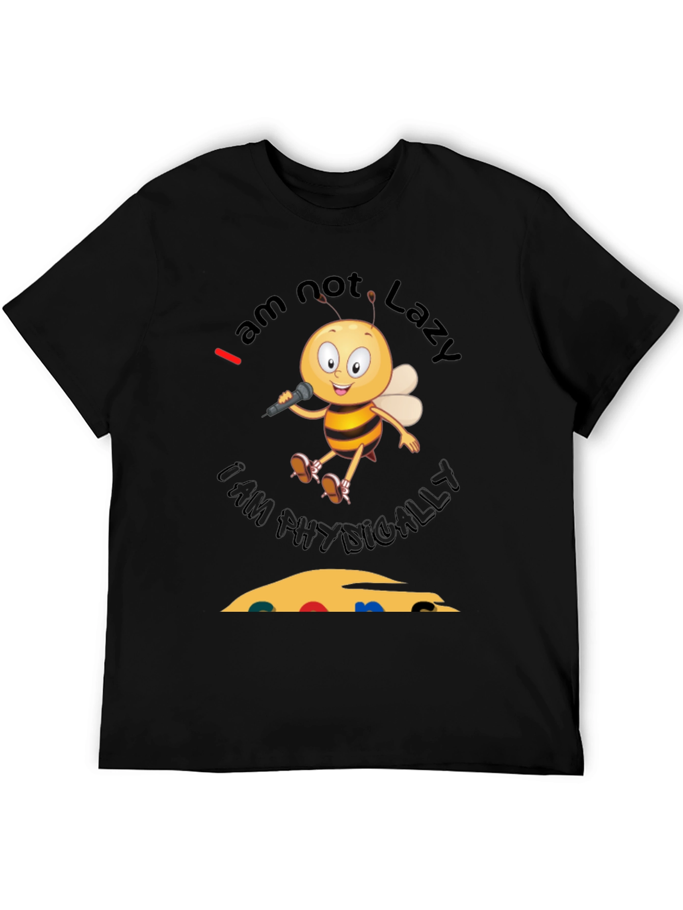 Im Not Lazy Im Physically Challenged Bee T-Shirt