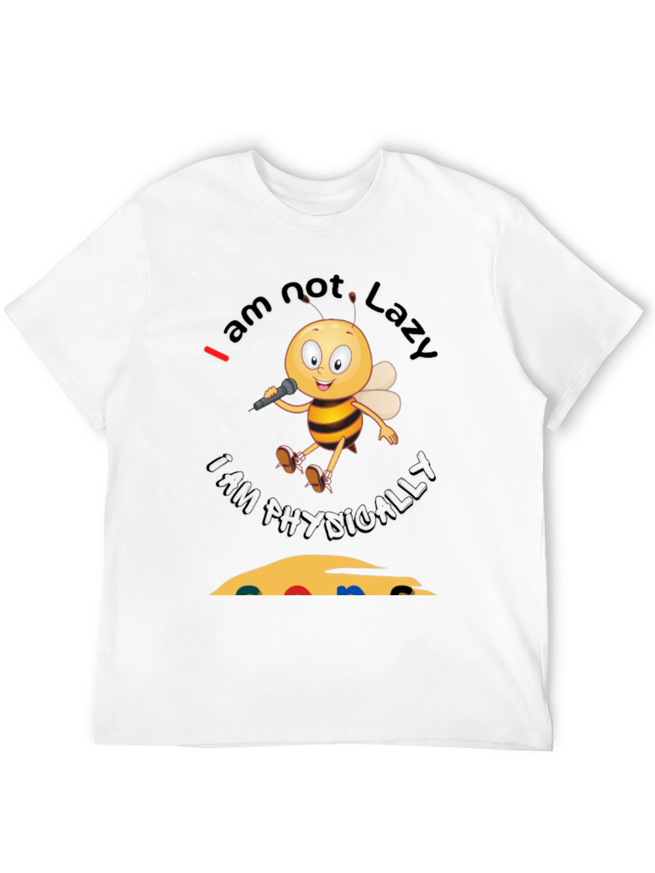 Im Not Lazy Im Physically Challenged Bee T-Shirt