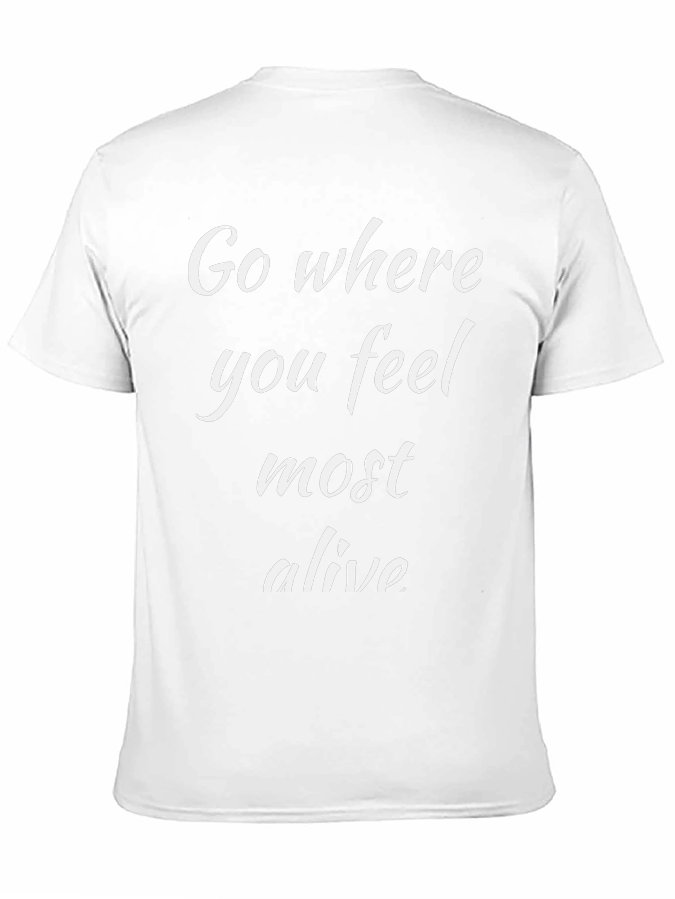 Go Where You Feel Most Alive Black T-Shirt