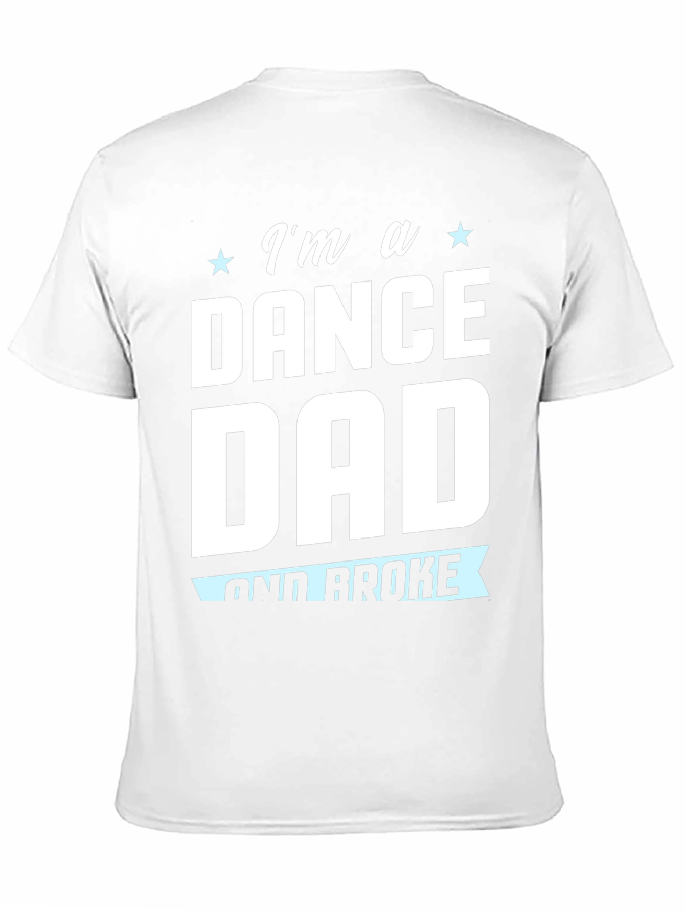 Dance Dad T-Shirt - Humorous Dad Tee