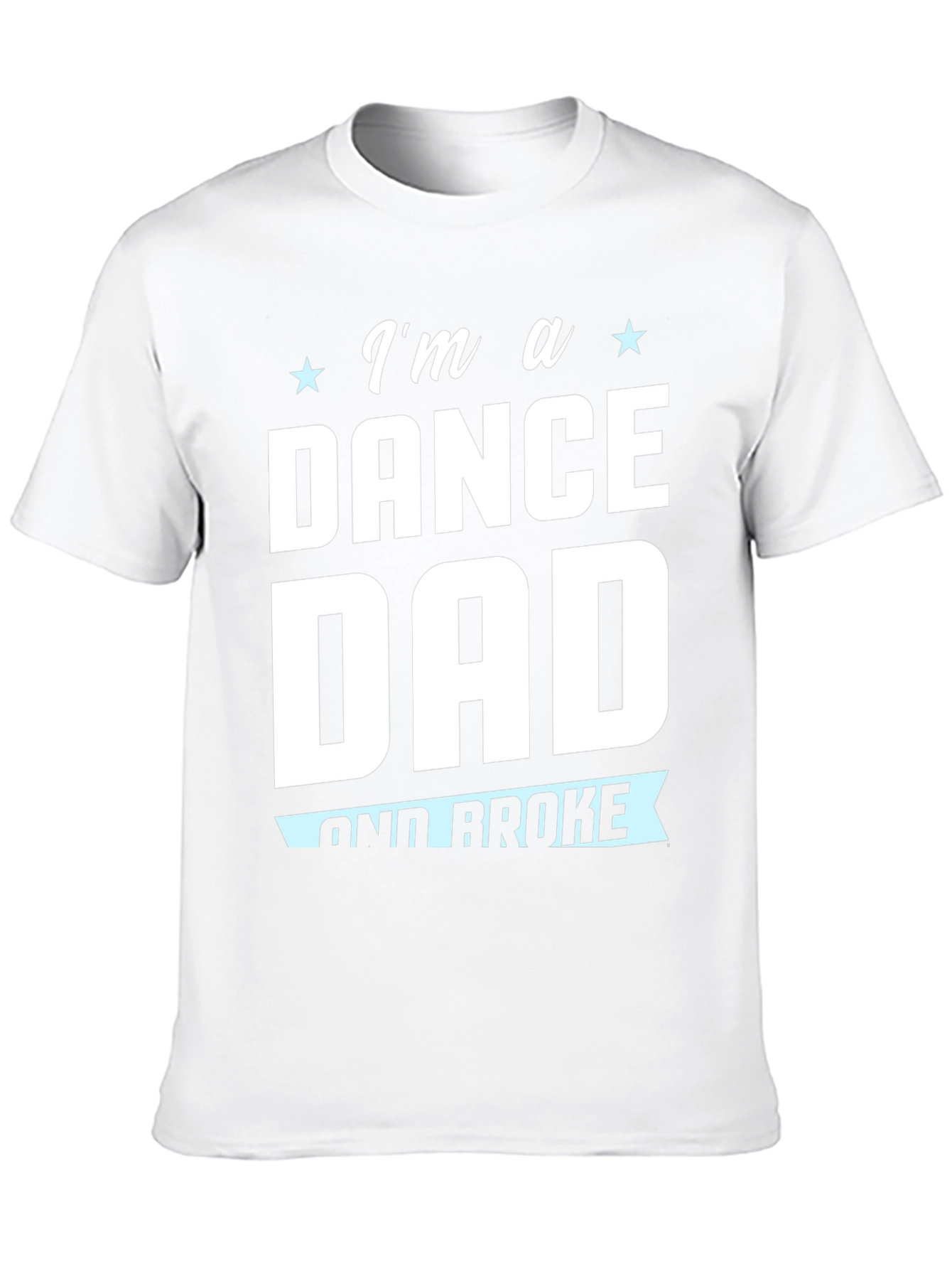 Dance Dad T-Shirt - Humorous Dad Tee
