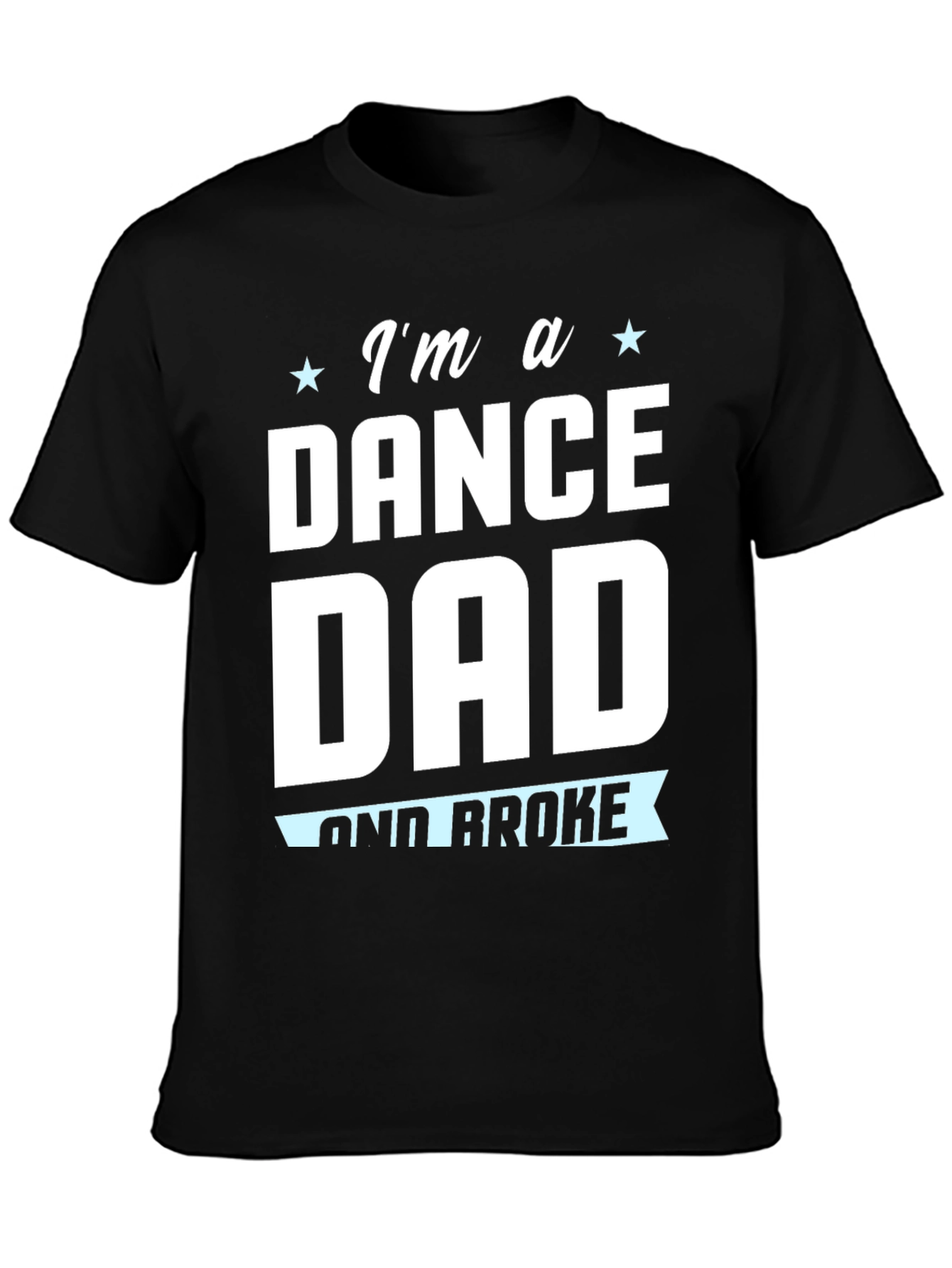 Dance Dad T-Shirt - Humorous Dad Tee