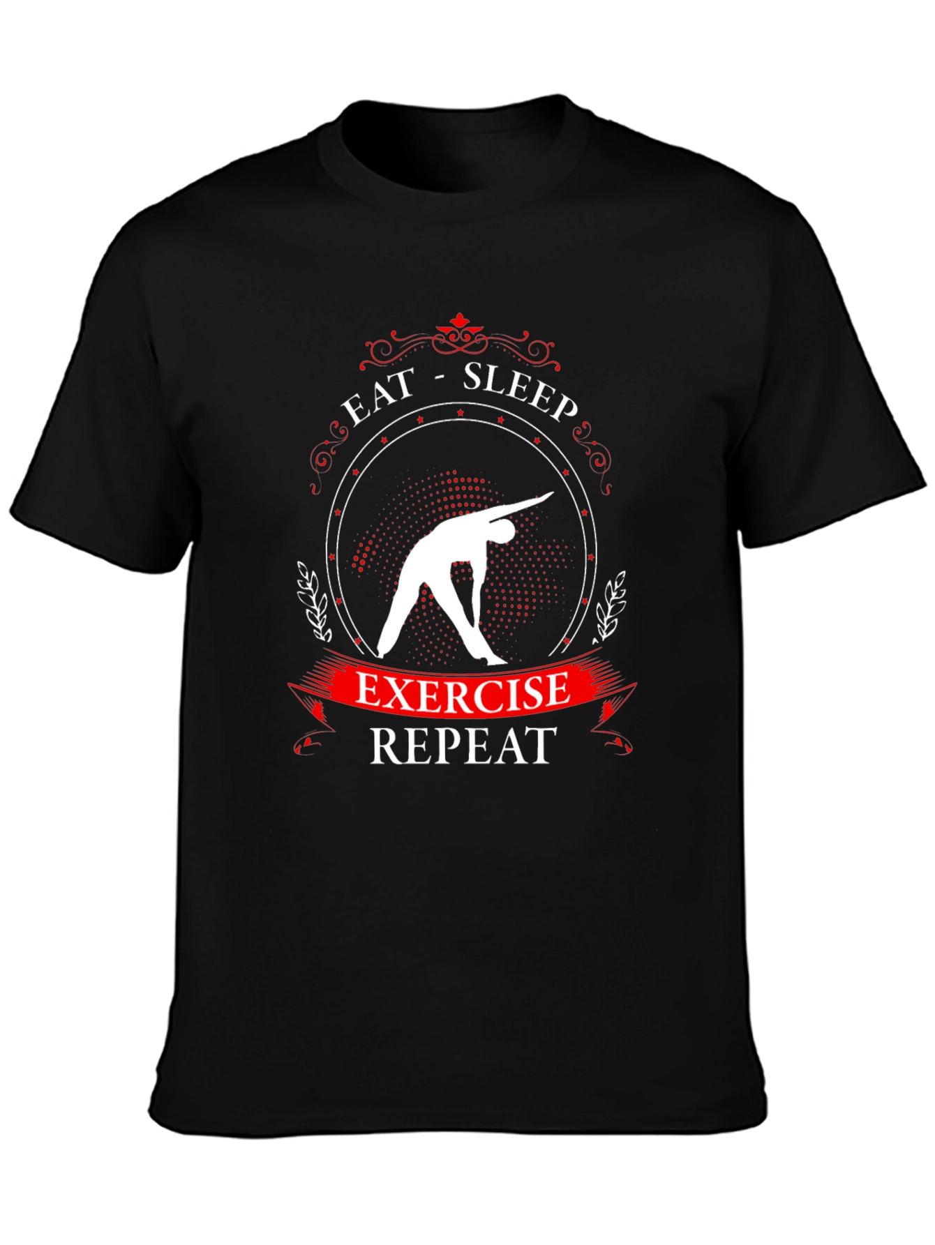 Eat Sleep Exercise Repeat T-Shirt