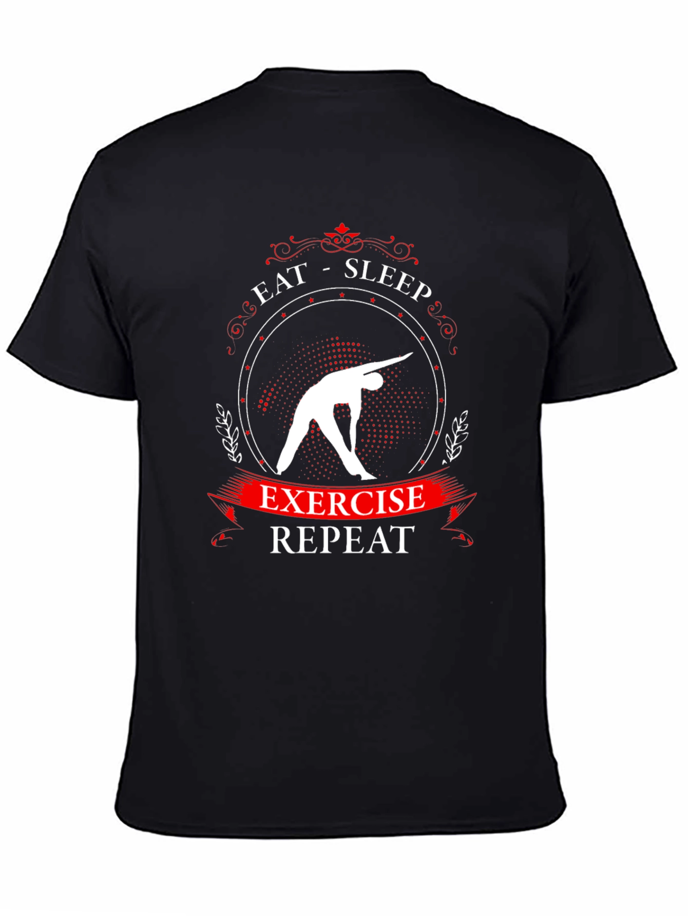 Eat Sleep Exercise Repeat T-Shirt