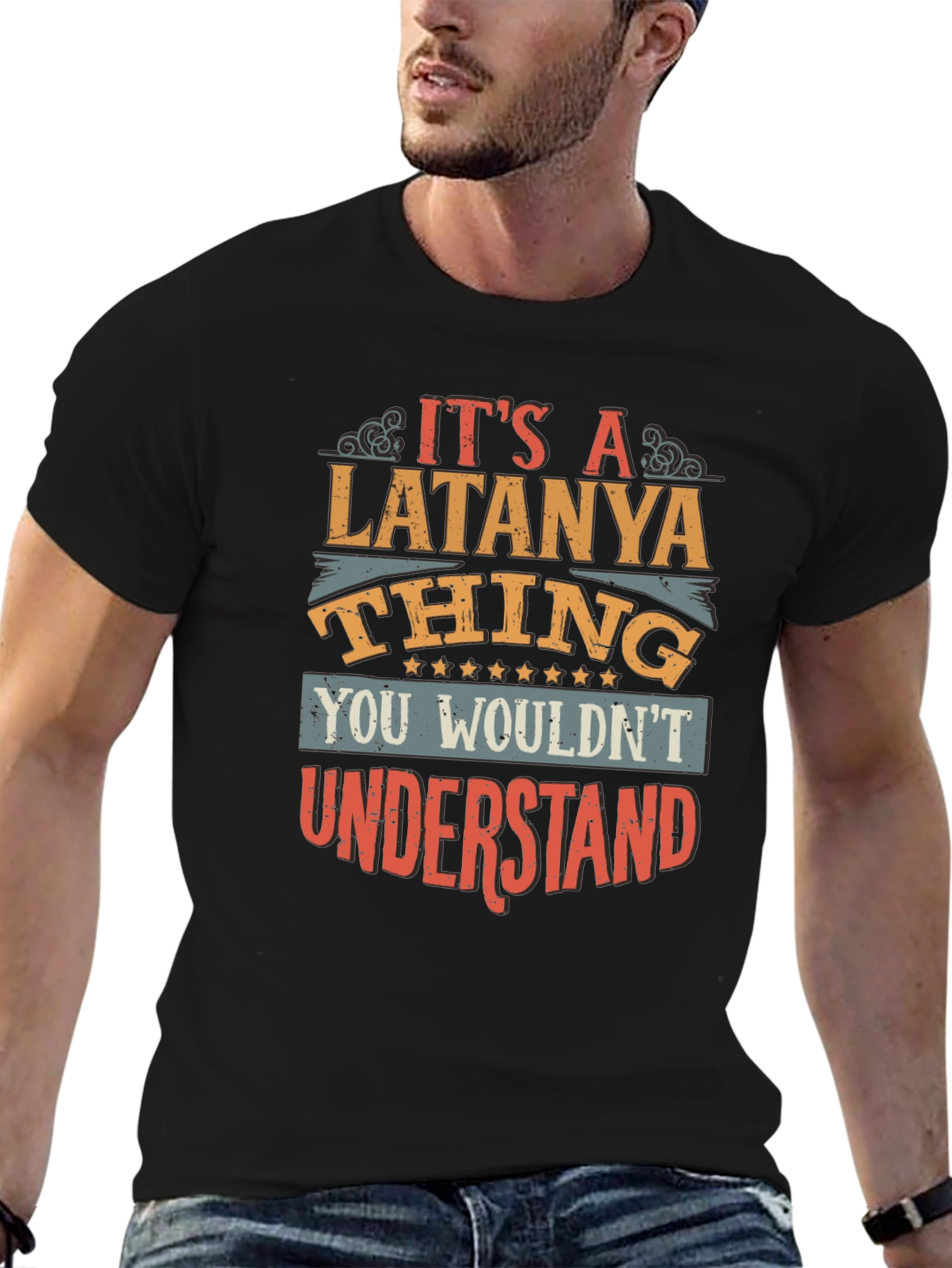 Latanya Thing T-Shirt - You Wouldnt Understand