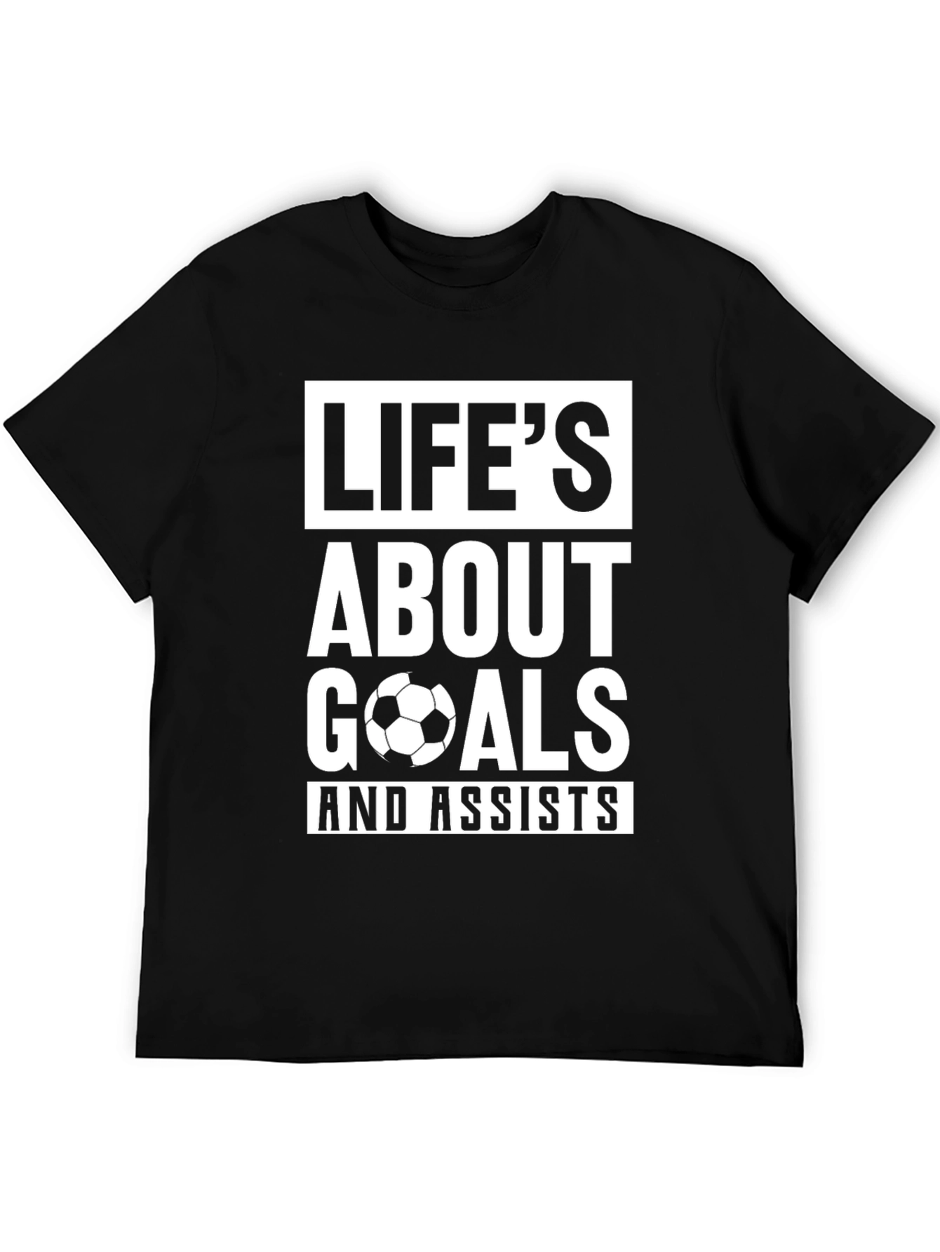 Lifes About Goals & Assists T-Shirt