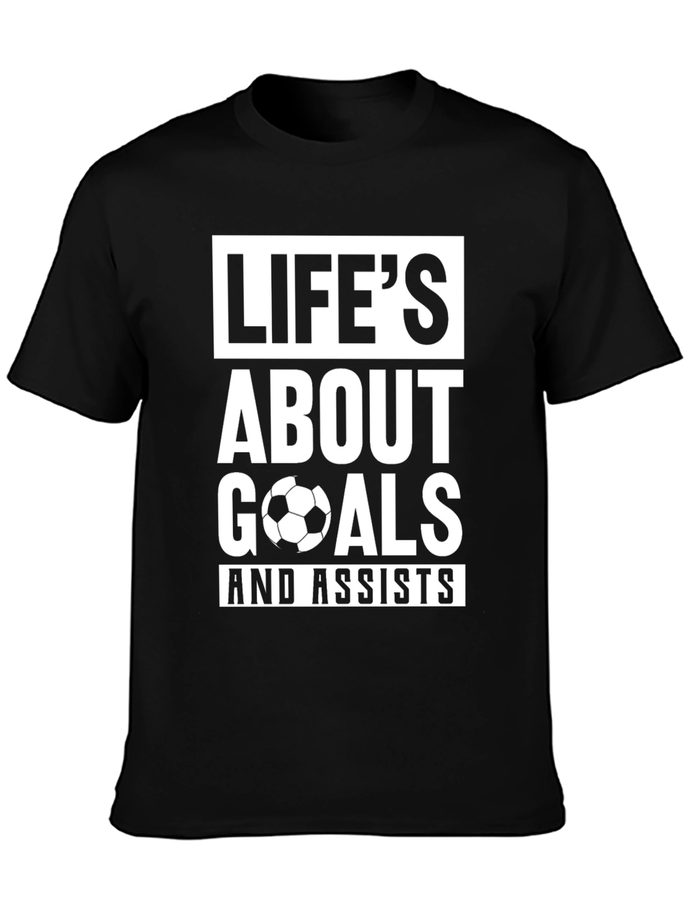 Lifes About Goals & Assists T-Shirt