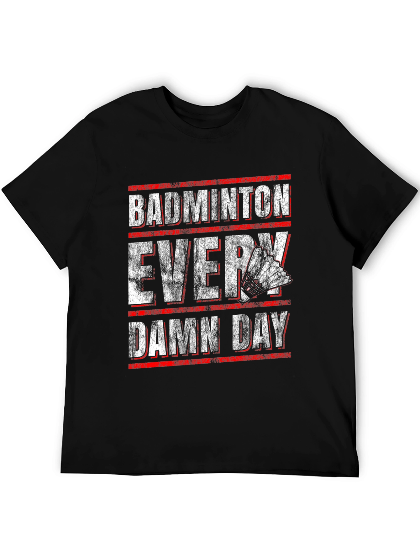 Badminton Every Damn Day Graphic T-Shirt