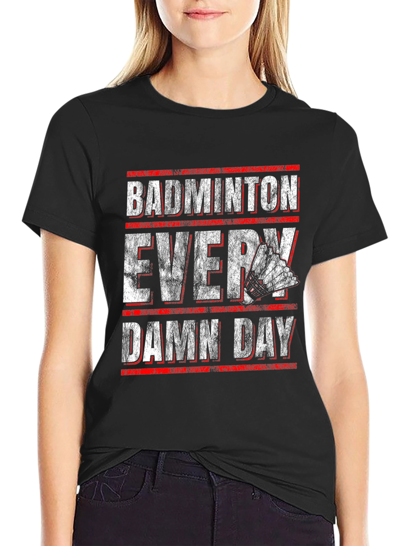 Badminton Every Damn Day Graphic T-Shirt