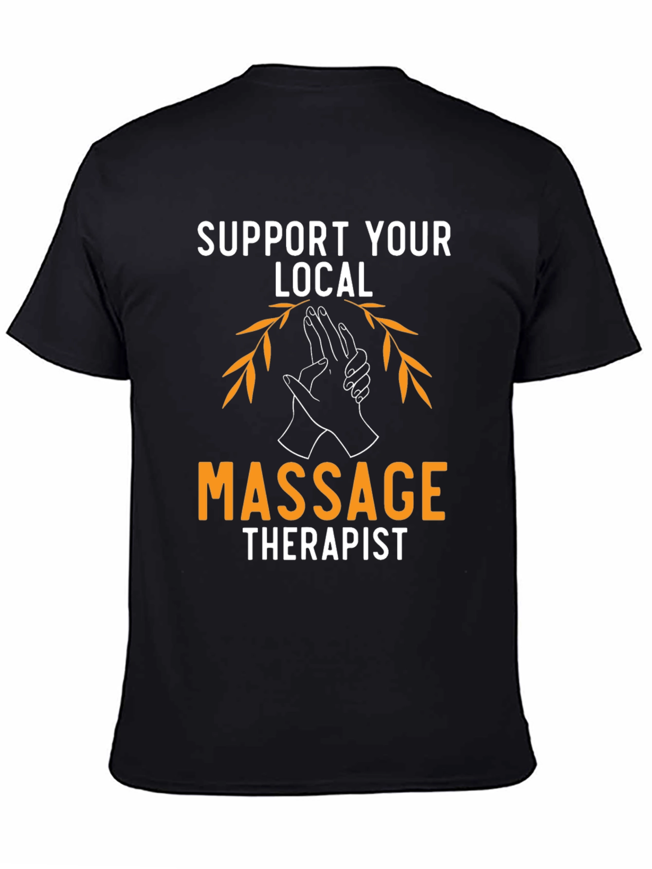 Support Your Local Massage Therapist T-Shirt