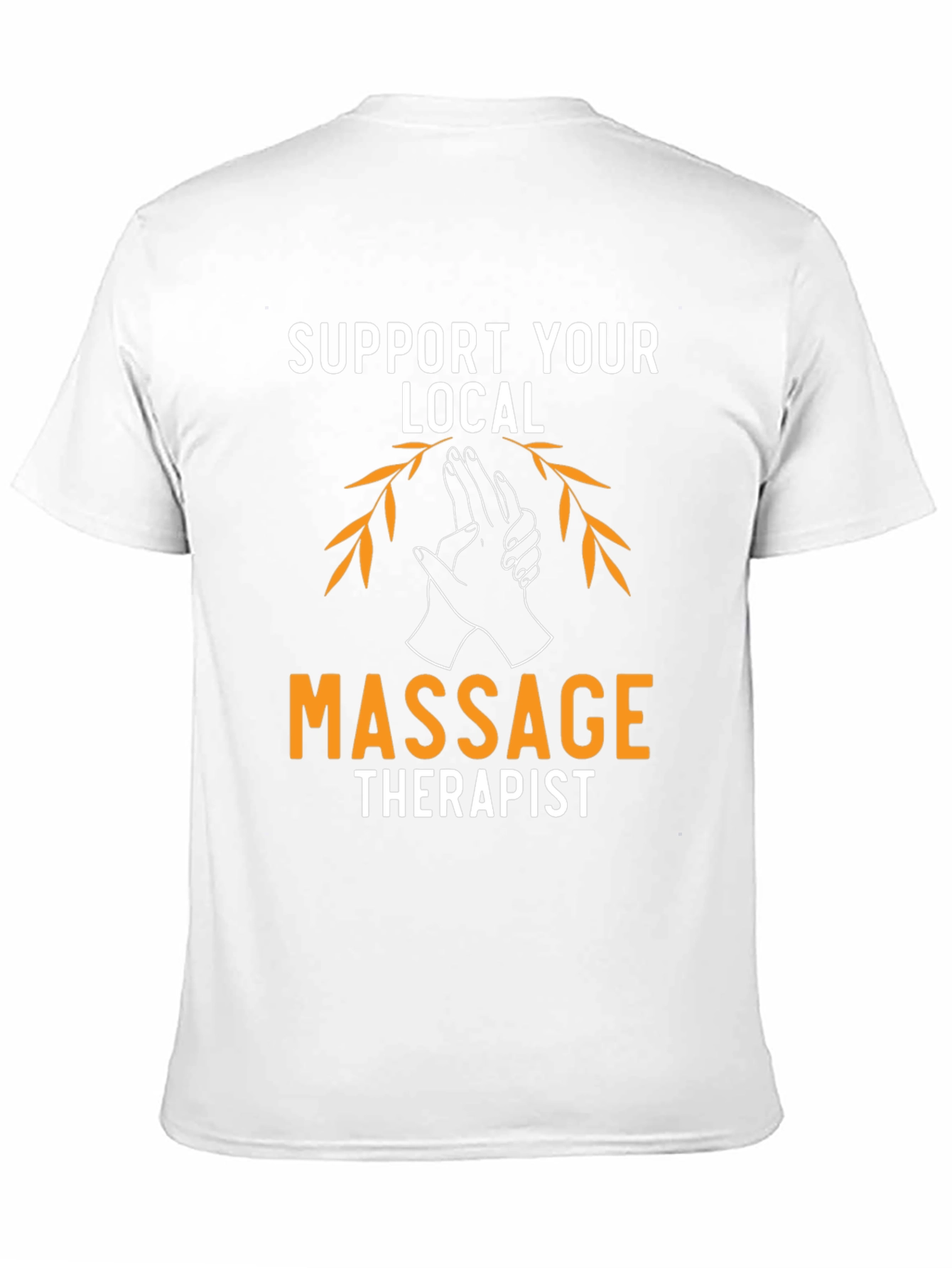 Support Your Local Massage Therapist T-Shirt
