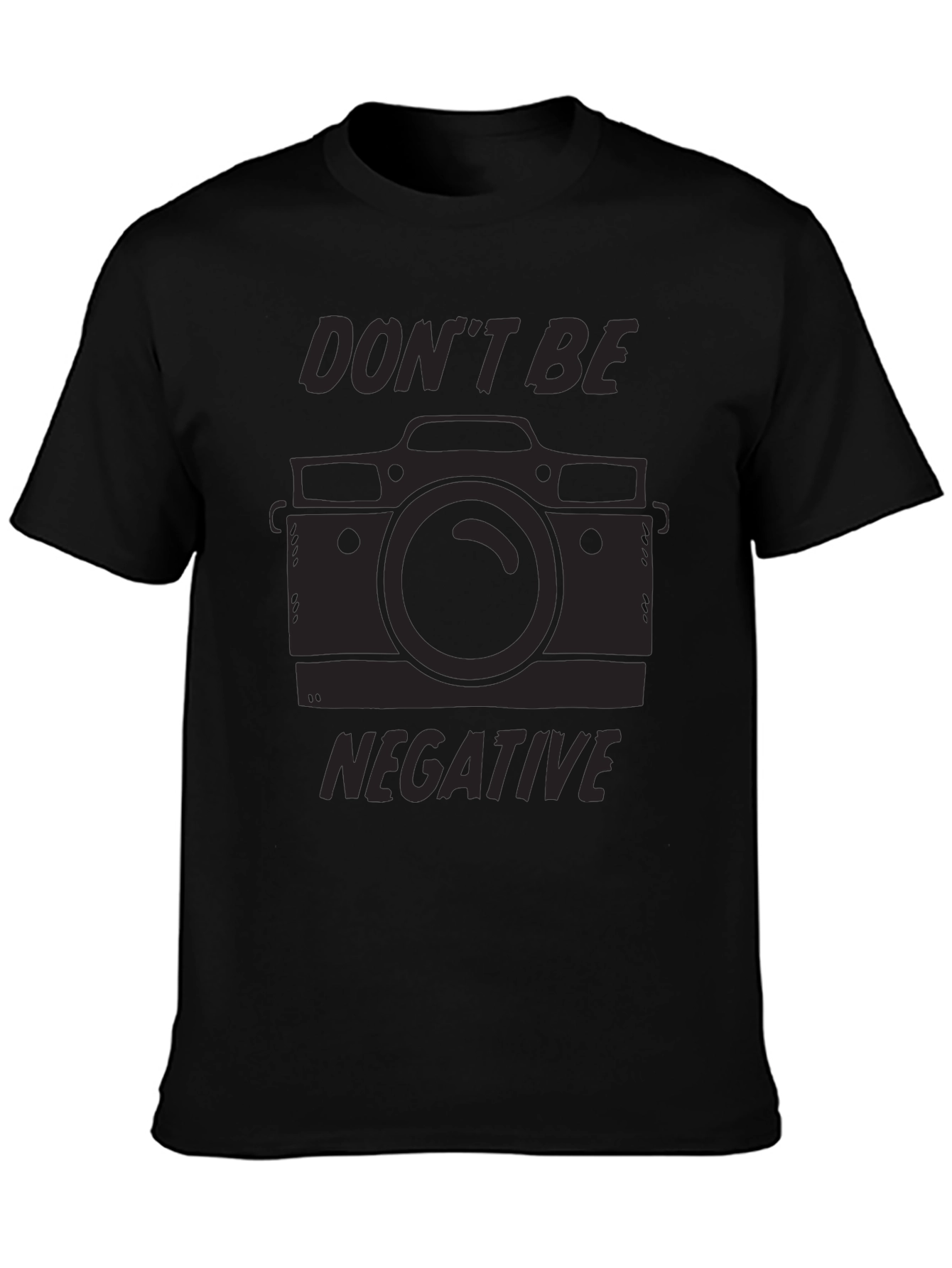 Dont Be Negative Camera T-Shirt