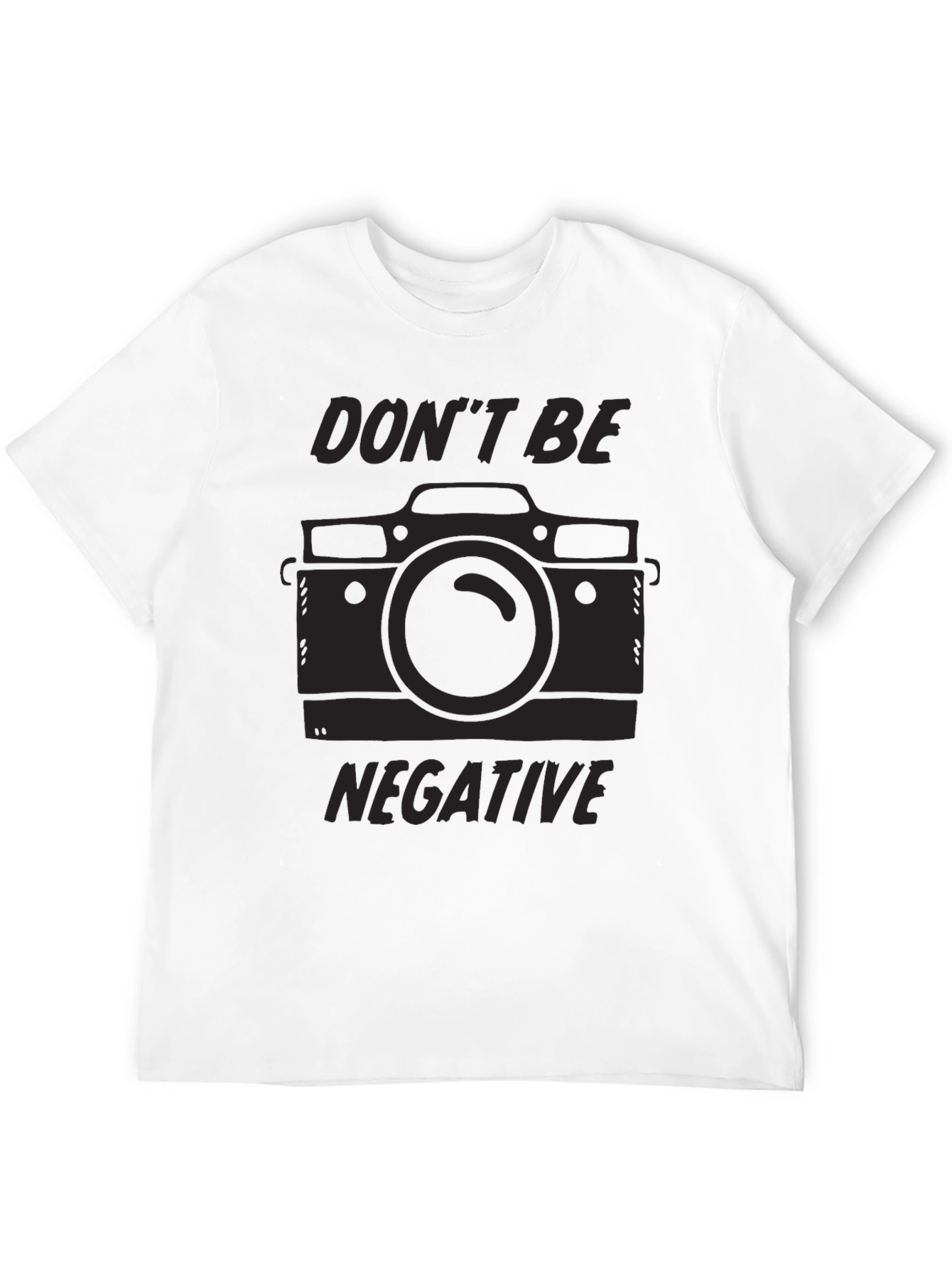 Dont Be Negative Camera T-Shirt