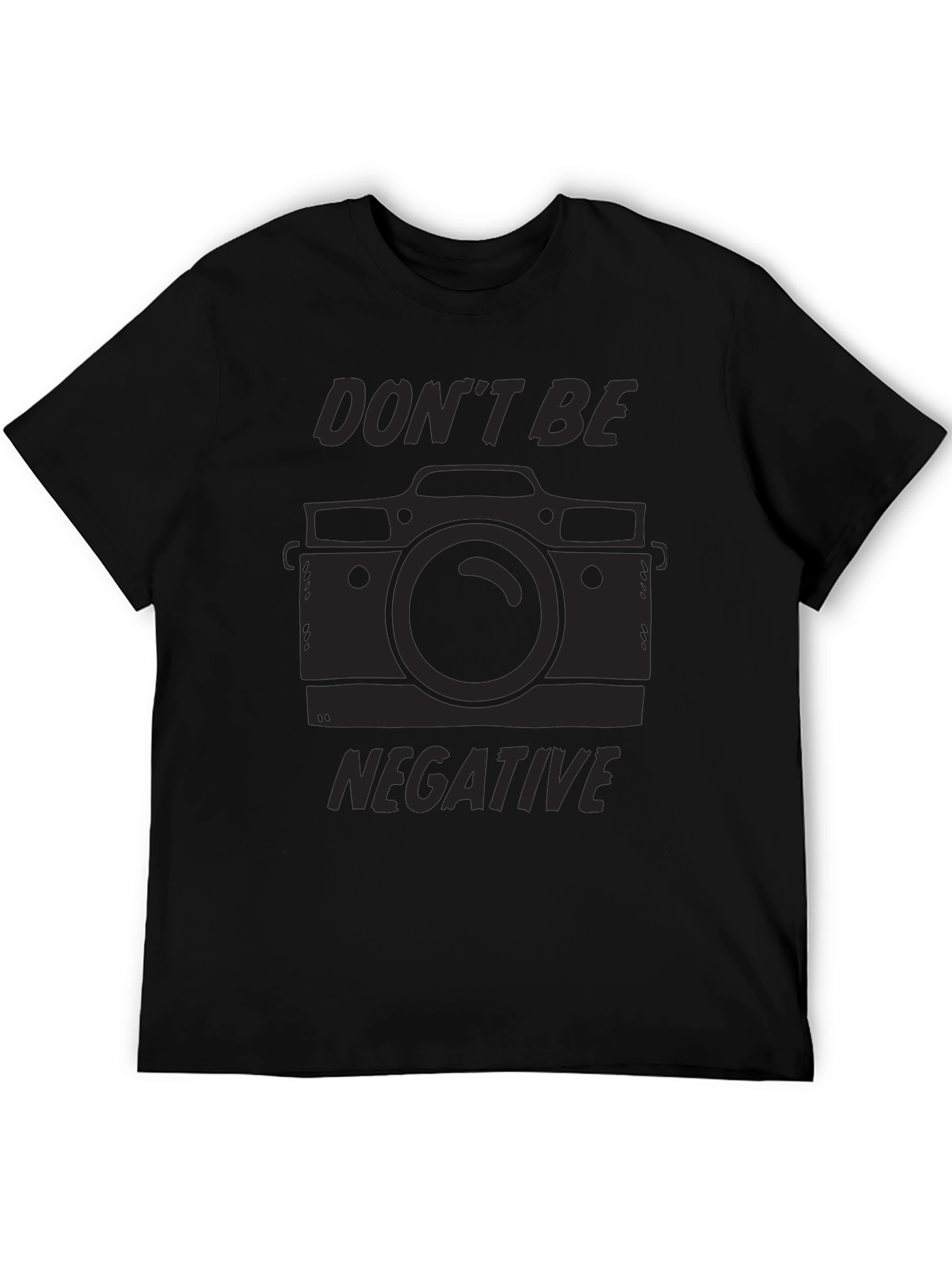 Dont Be Negative Camera T-Shirt