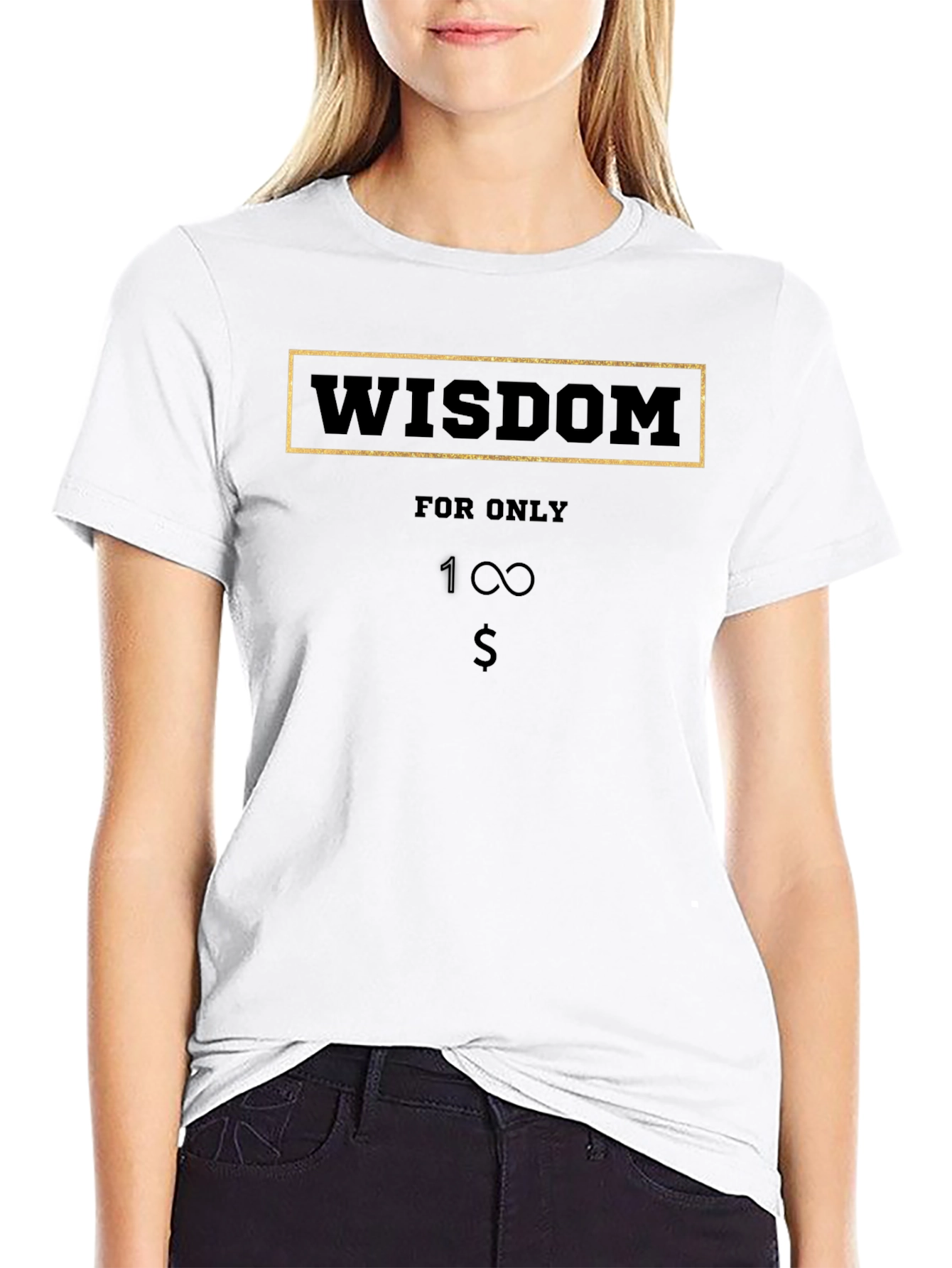 Wisdom for Only 1 Dollar T-Shirt - Black