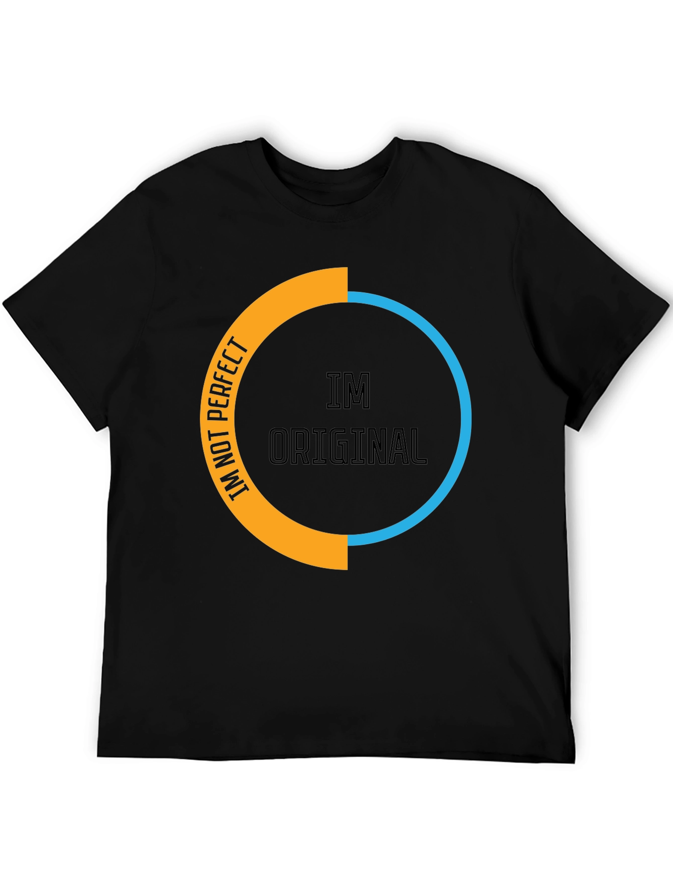 Im Not Perfect Im Original Black T-Shirt