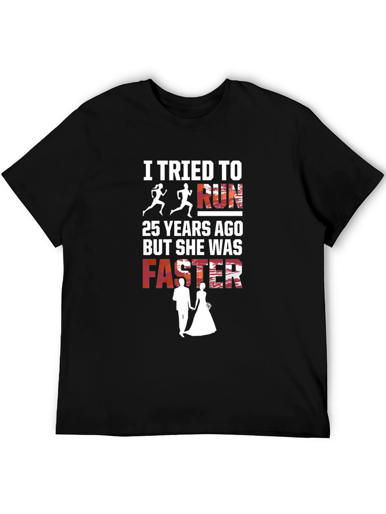 Funny Anniversary Shirt - She Was Faster!