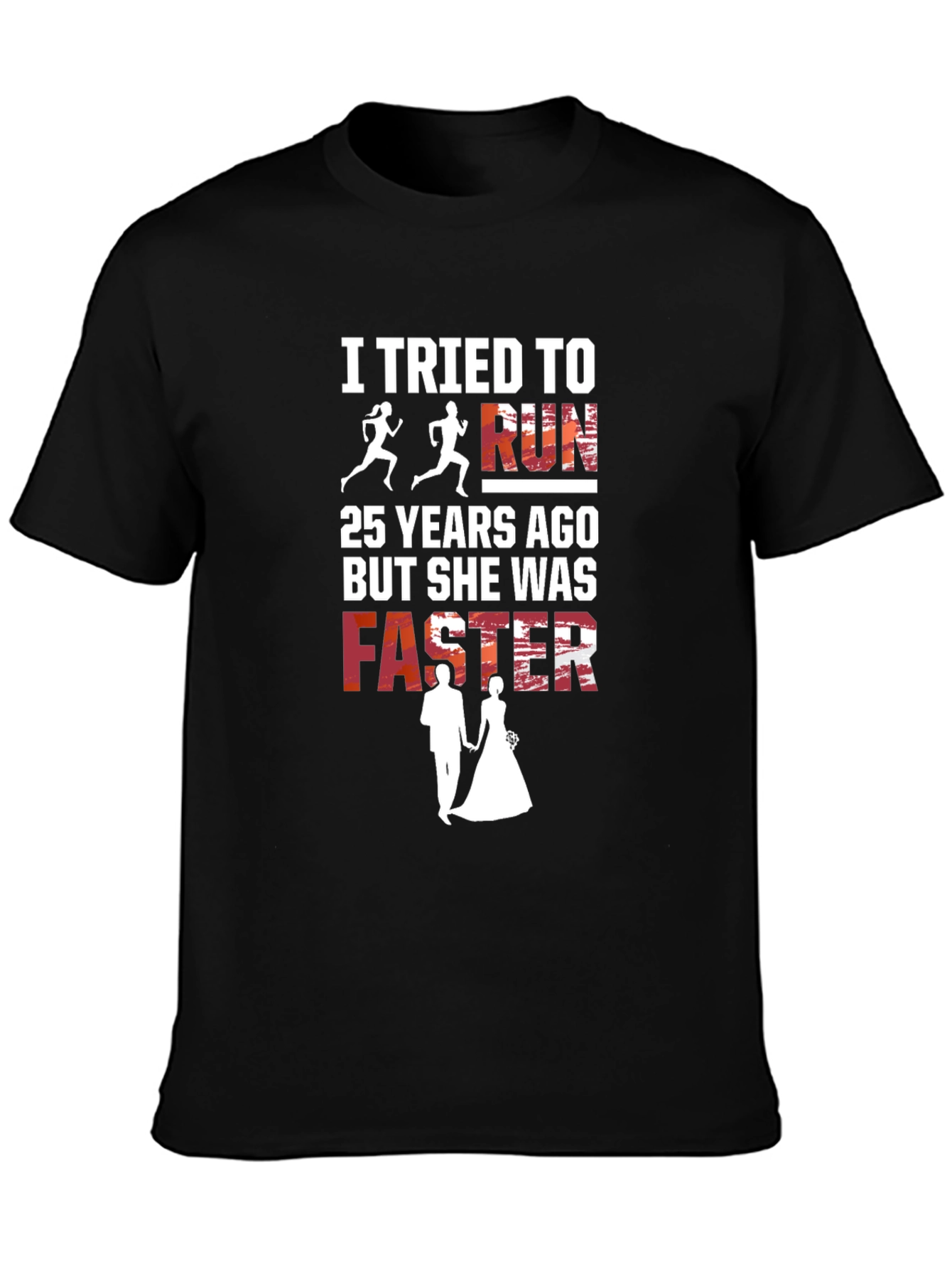 Funny Anniversary Shirt - She Was Faster!
