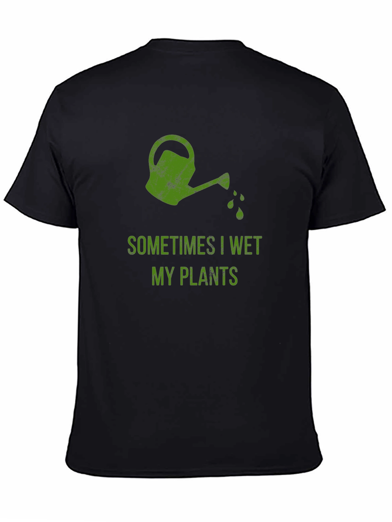 Funny Gardening T-Shirt - Sometimes I Wet My Plants