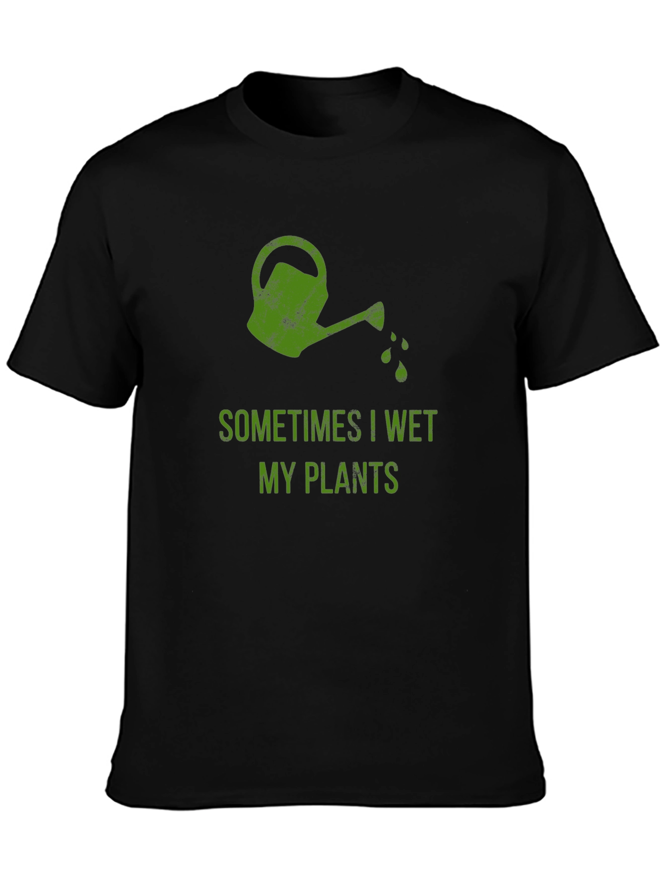 Funny Gardening T-Shirt - Sometimes I Wet My Plants