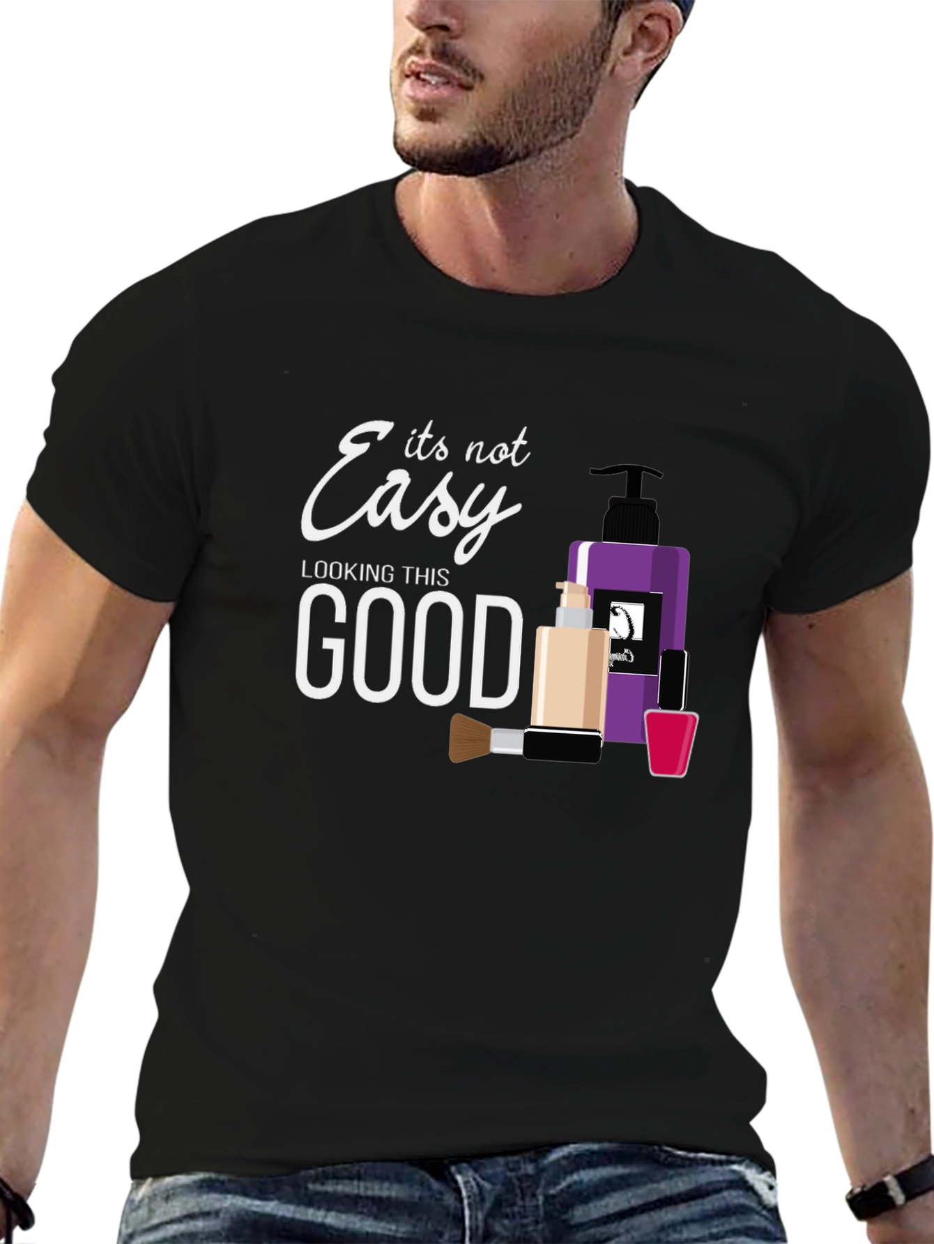 Its Not Easy Looking This Good T-Shirt