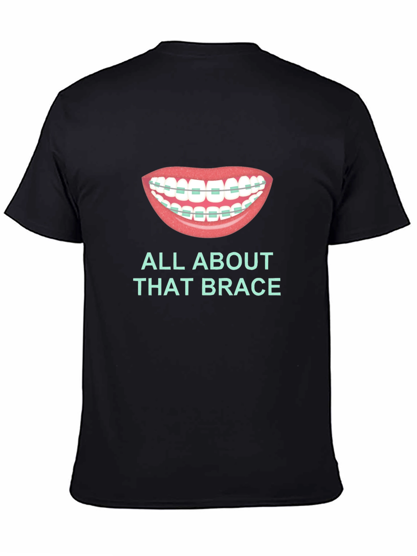 All About That Brace T-Shirt