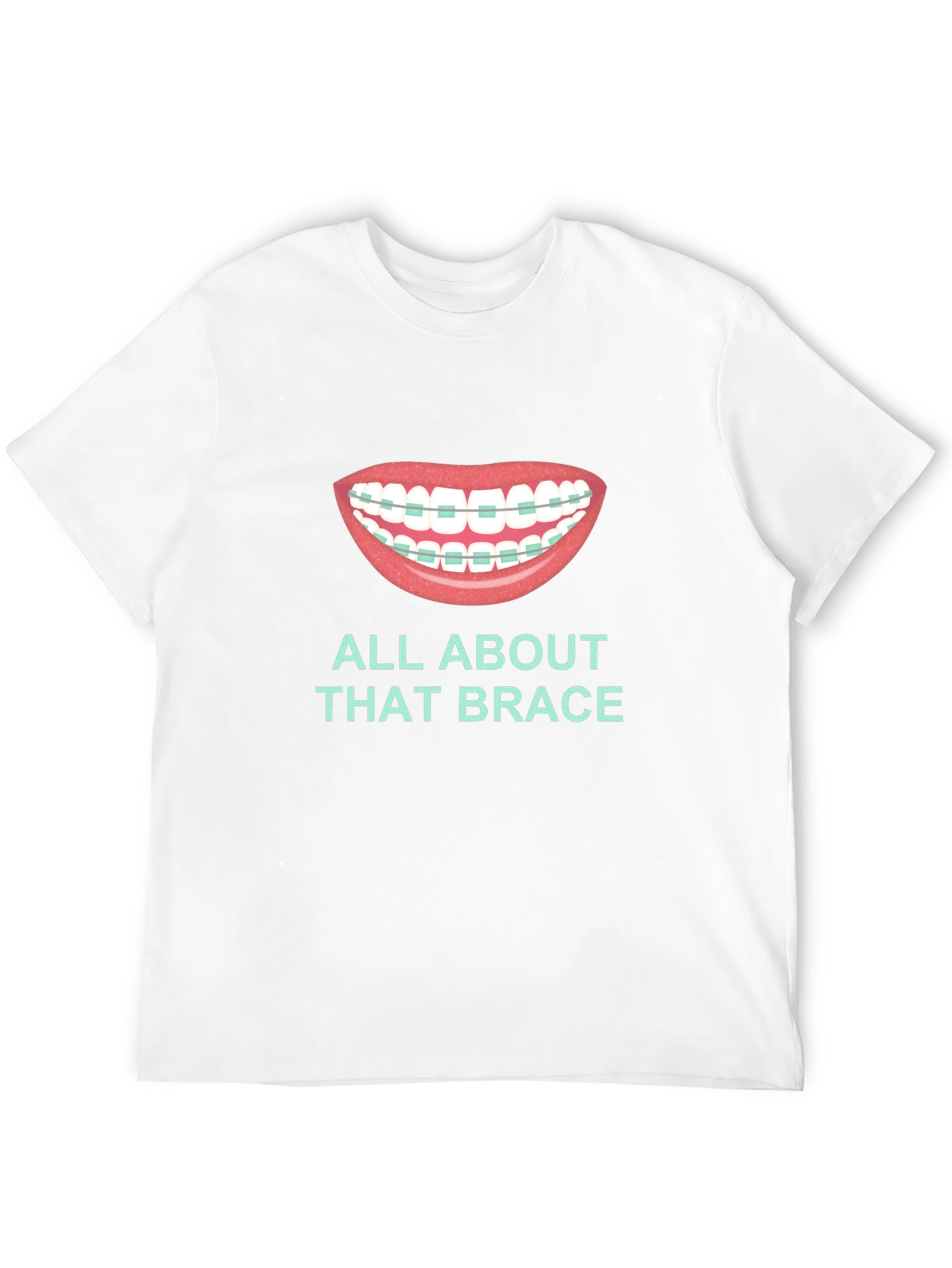All About That Brace T-Shirt
