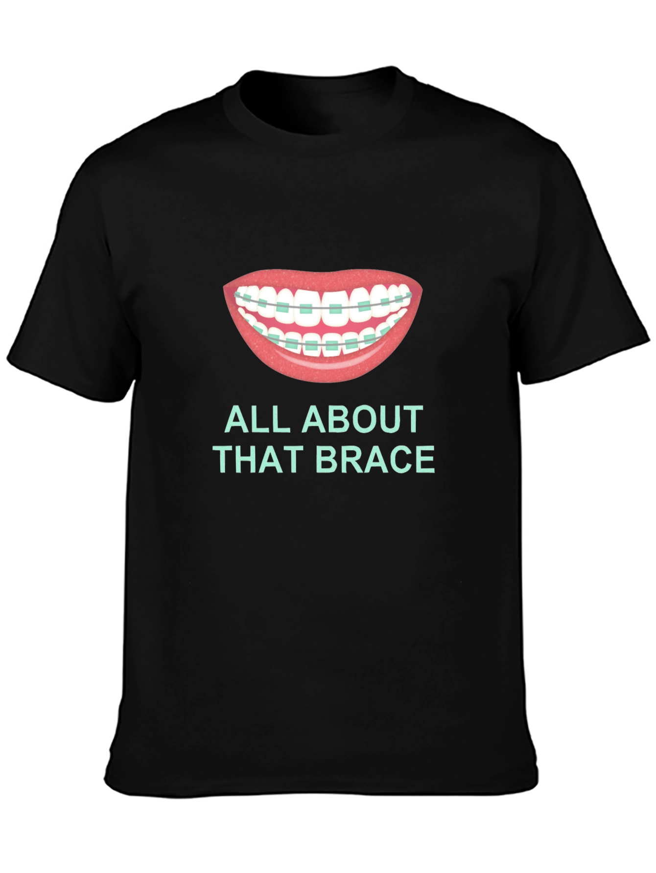 All About That Brace T-Shirt