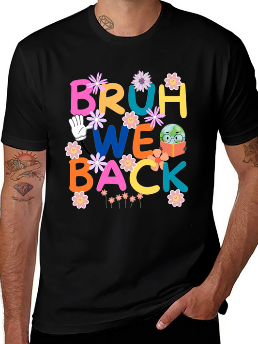 Bruh We Back T-Shirt - Back to School Shirt