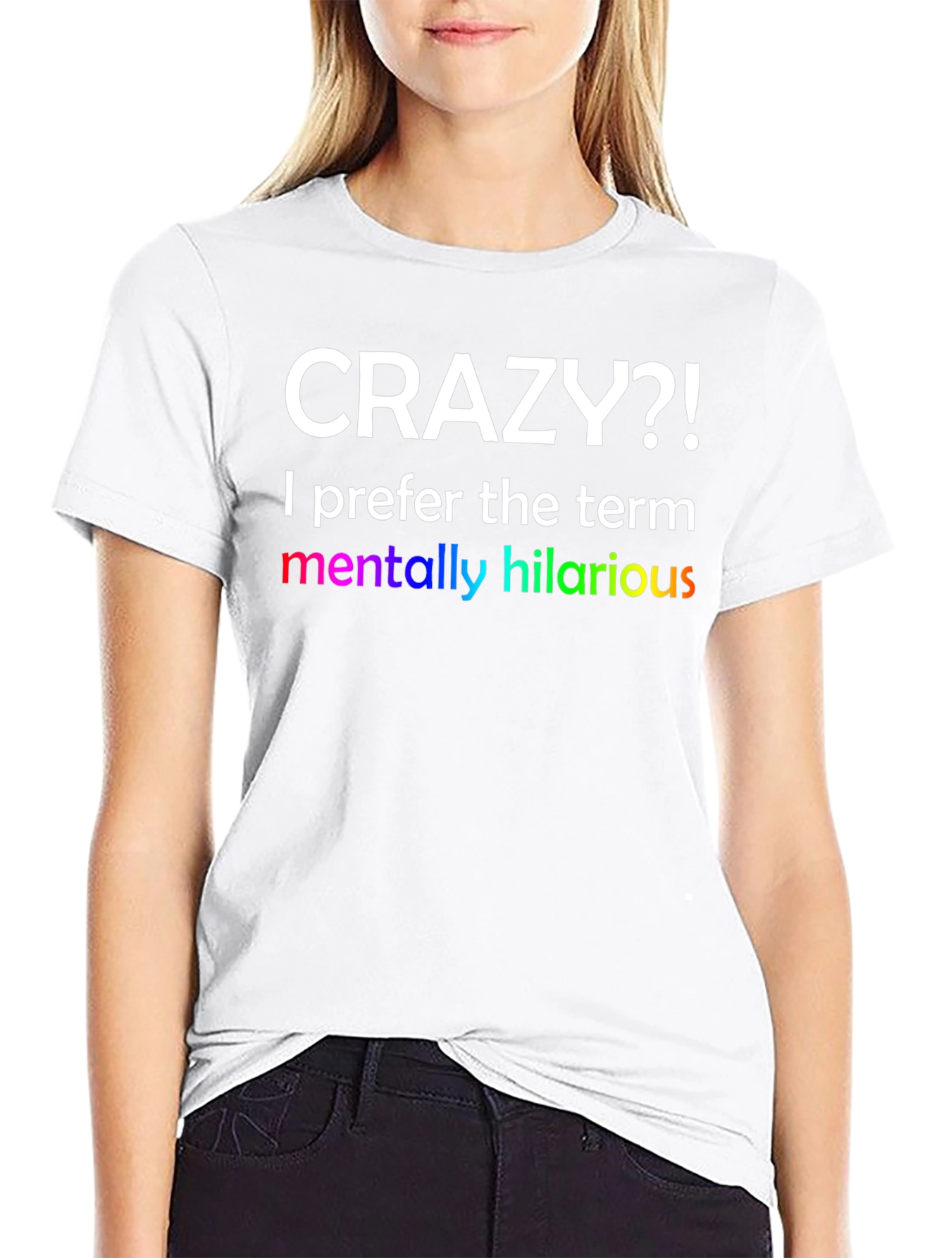Crazy?! Hilarious Graphic Tee