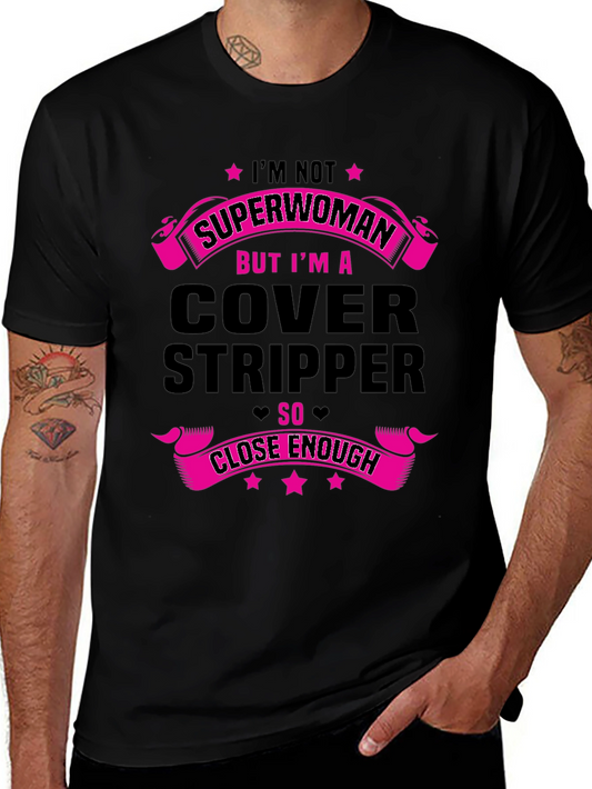 Cover Stripper Graphic Tee Funny Novelty T-Shirt
