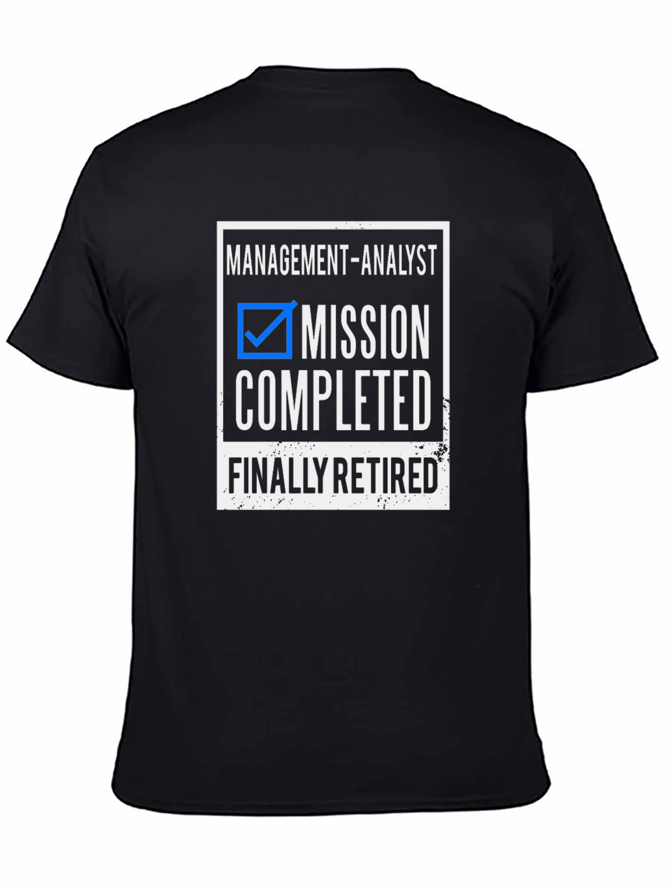 Retired Management Analyst T-Shirt