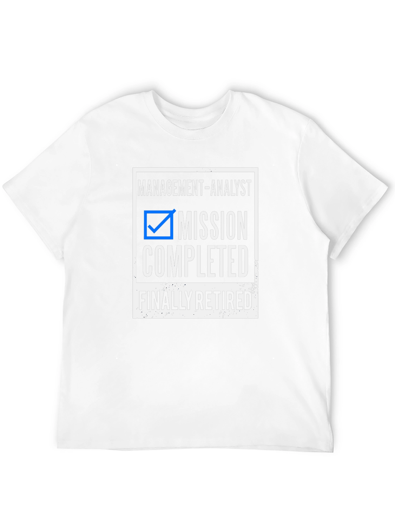 Retired Management Analyst T-Shirt
