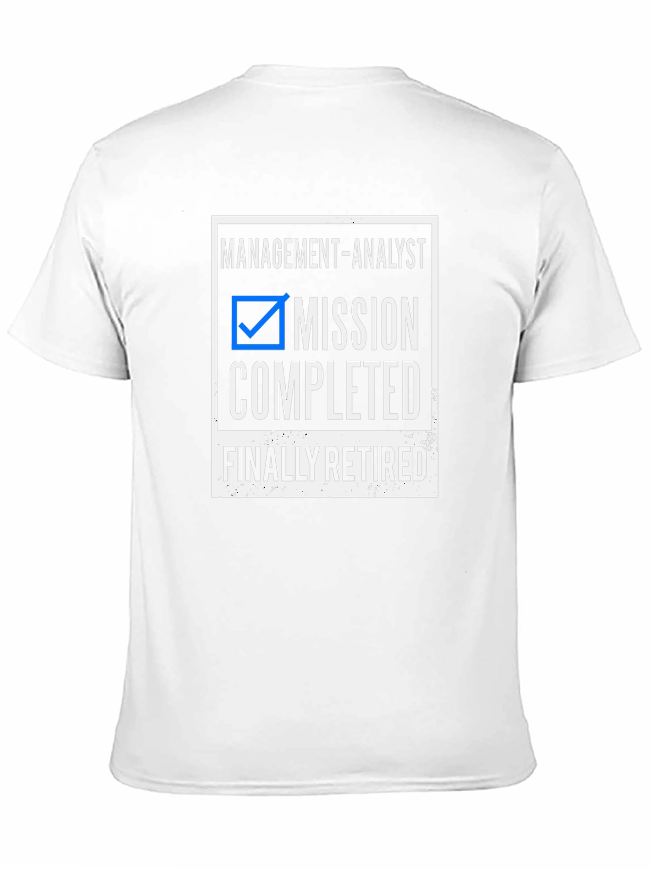 Retired Management Analyst T-Shirt