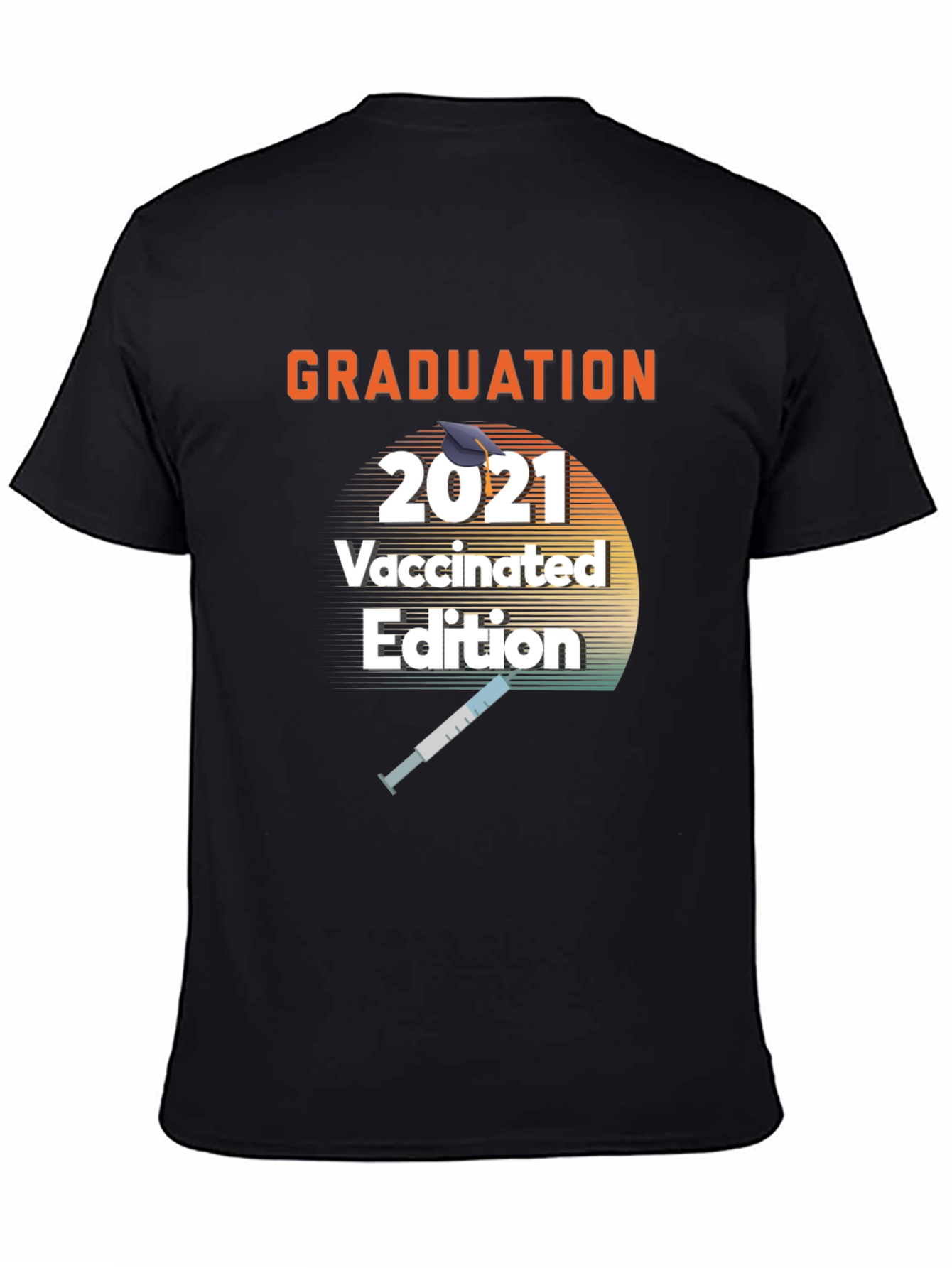 Graduation 2021 Vaccinated Edition T-Shirt