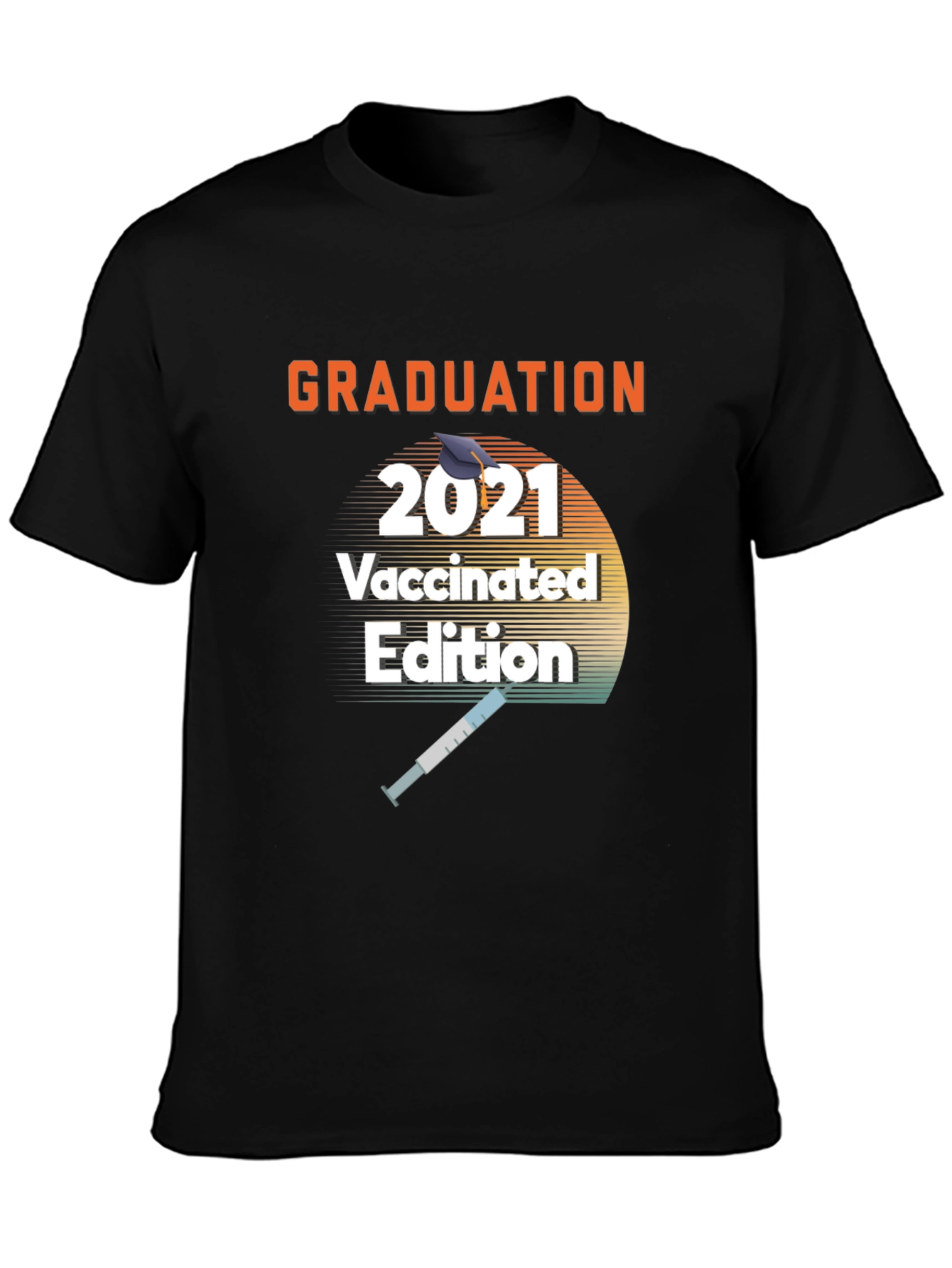 Graduation 2021 Vaccinated Edition T-Shirt