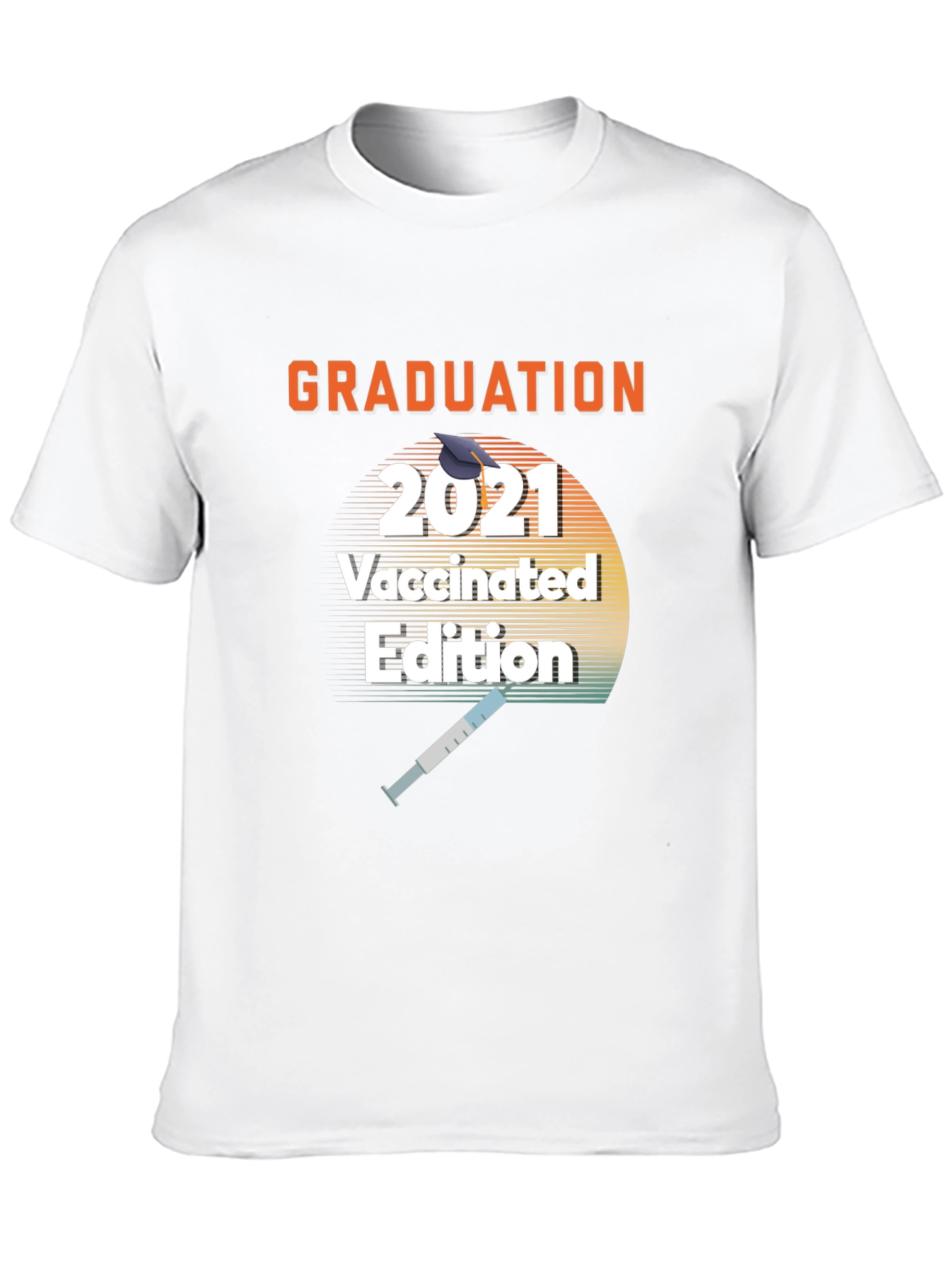 Graduation 2021 Vaccinated Edition T-Shirt