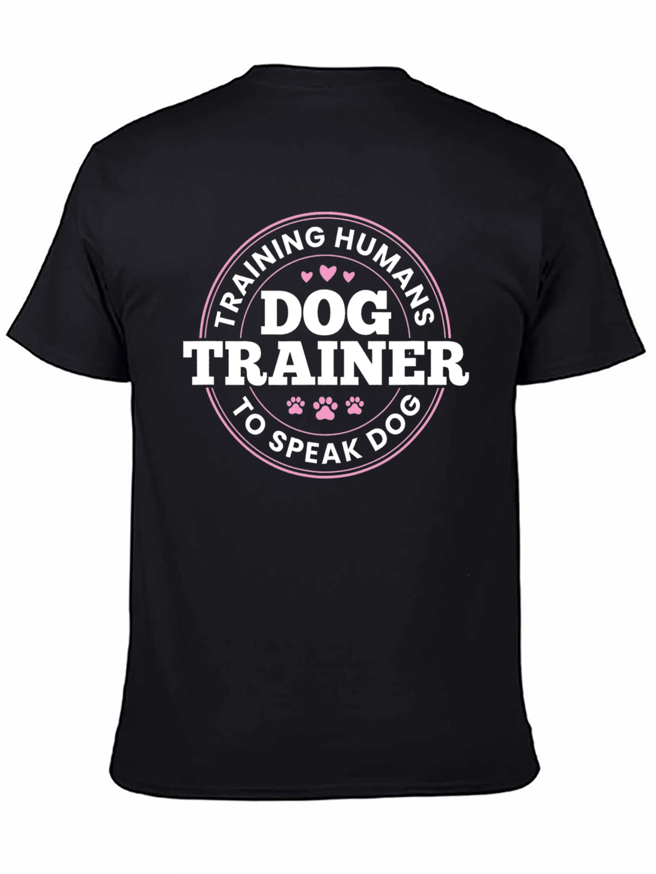 Dog Trainer T-Shirt - Training Humans To Speak Dog
