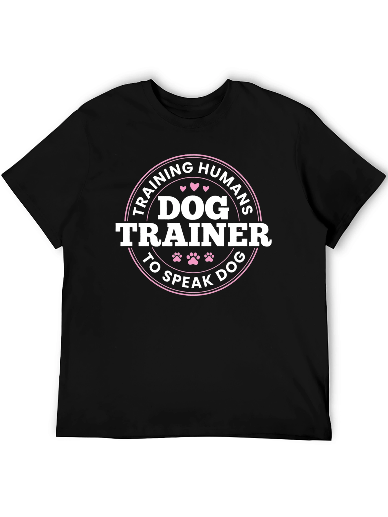 Dog Trainer T-Shirt - Training Humans To Speak Dog