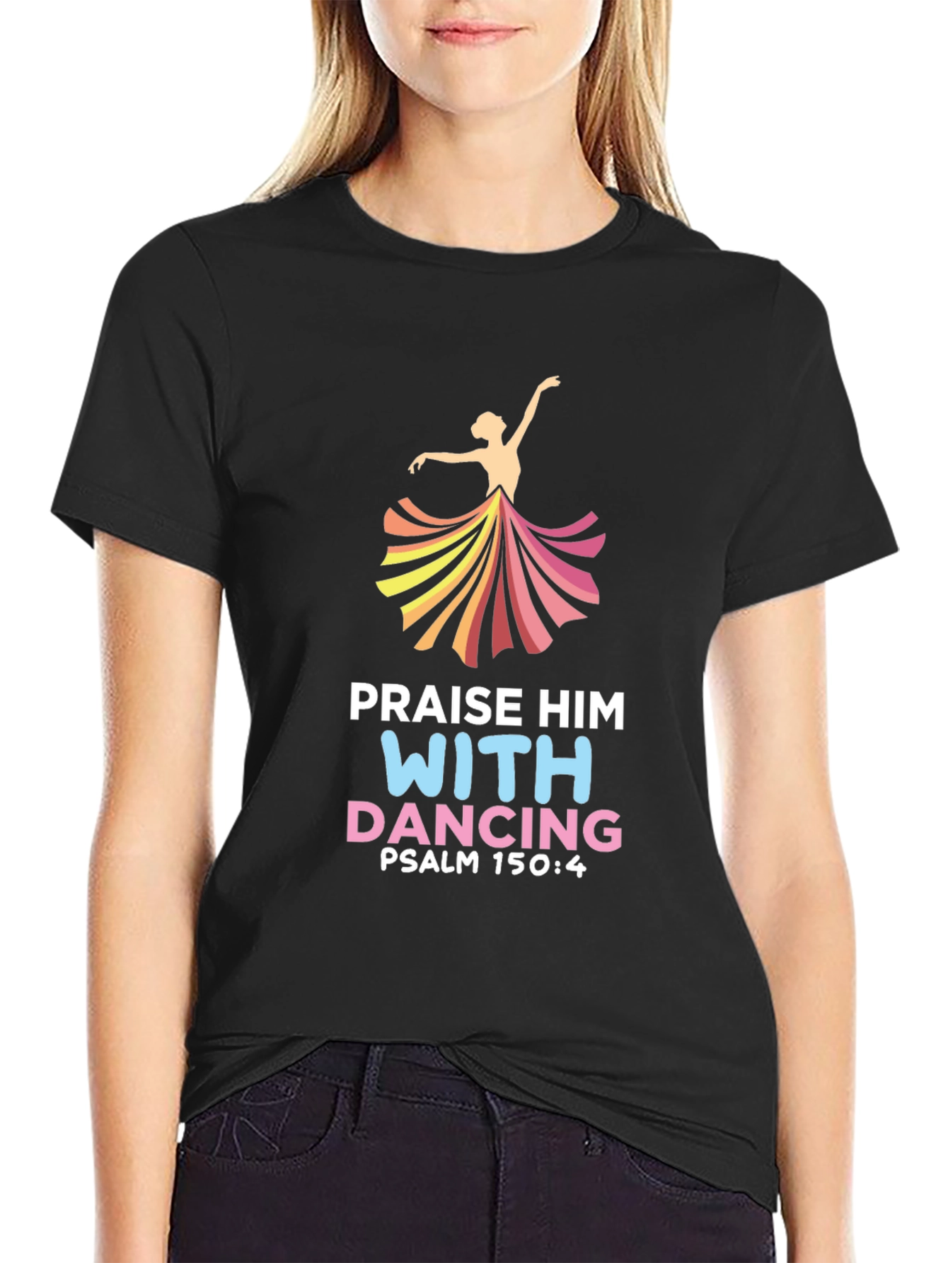 Praise Him With Dancing T-Shirt