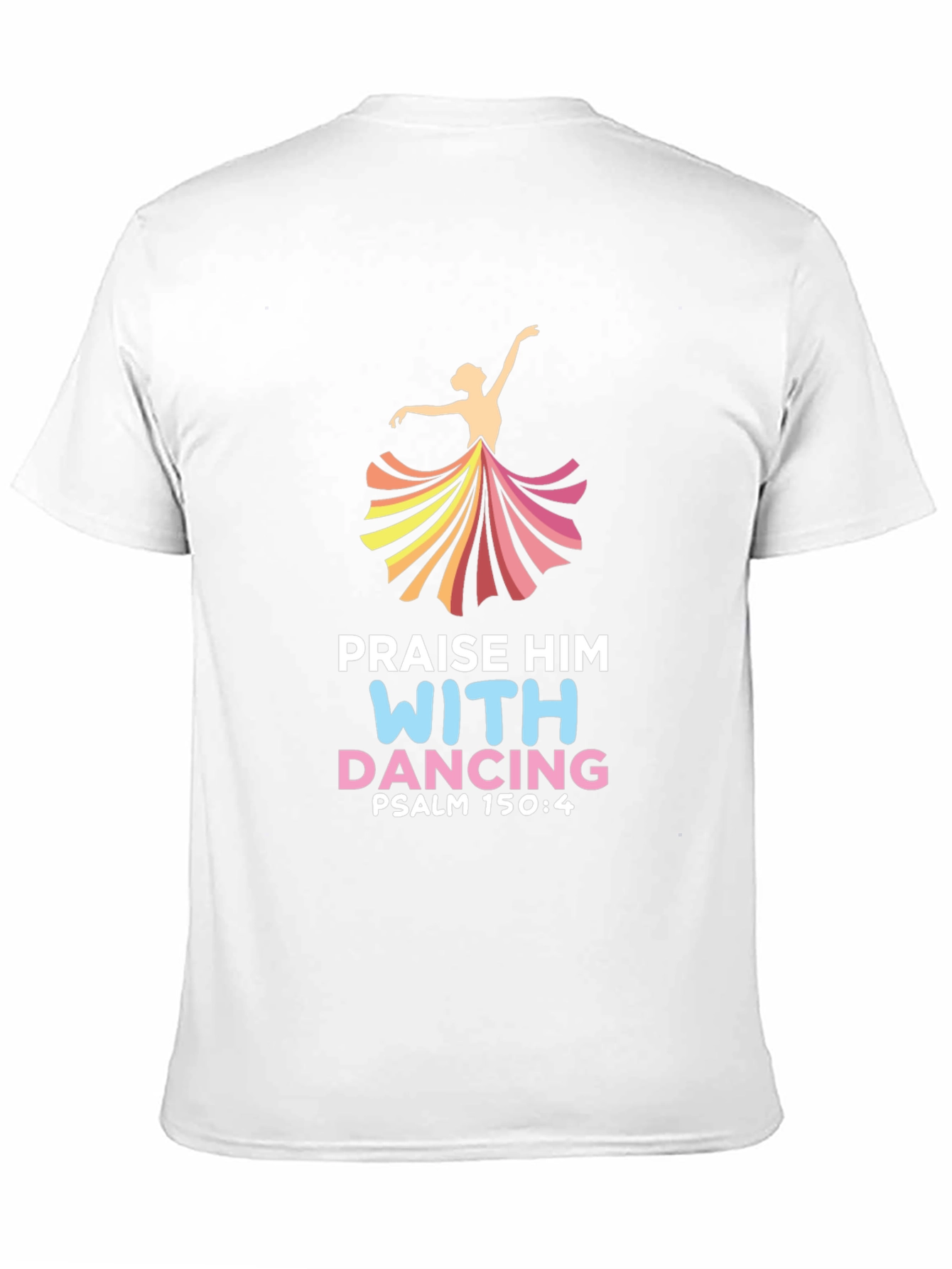 Praise Him With Dancing T-Shirt