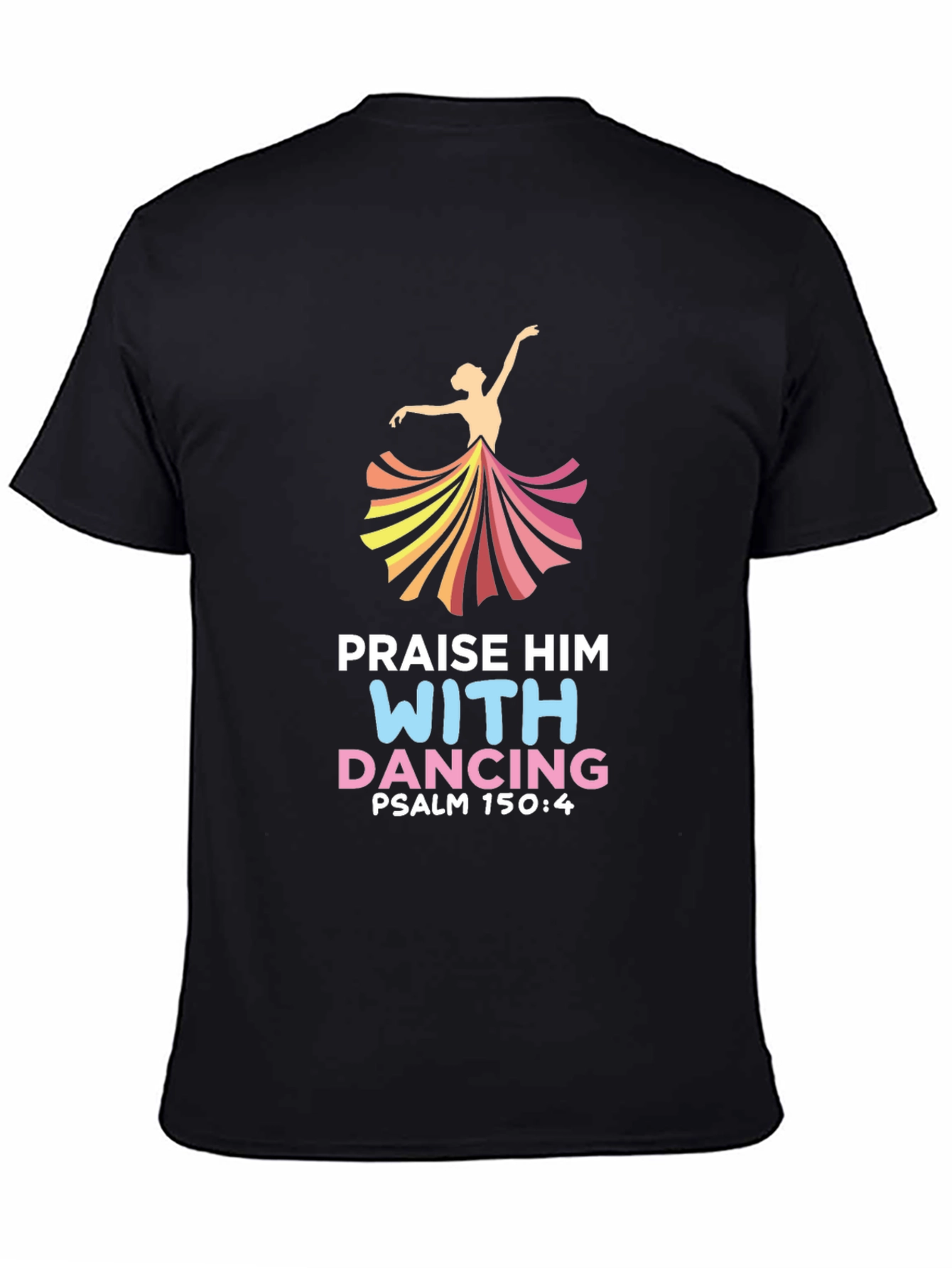 Praise Him With Dancing T-Shirt