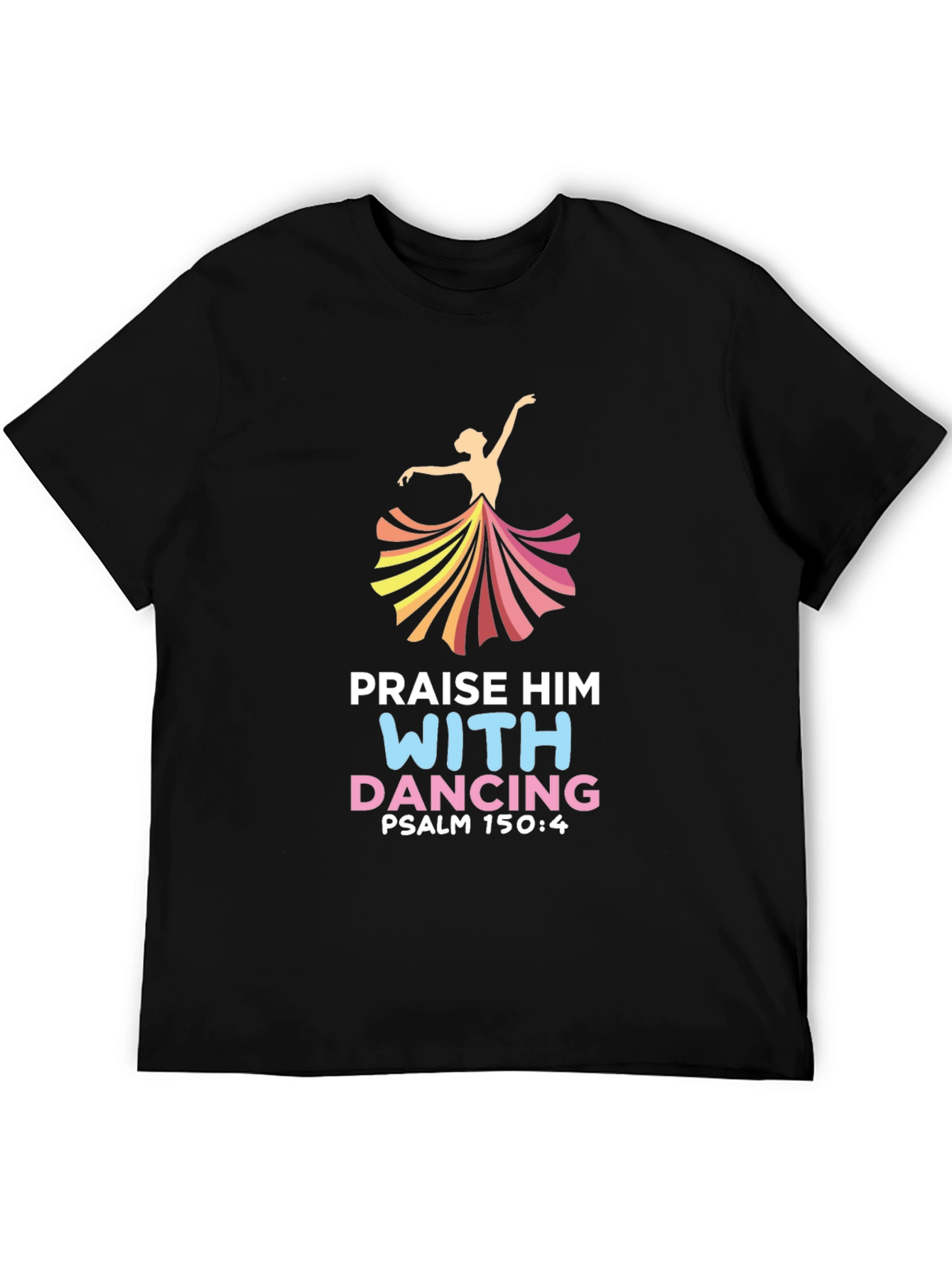 Praise Him With Dancing T-Shirt