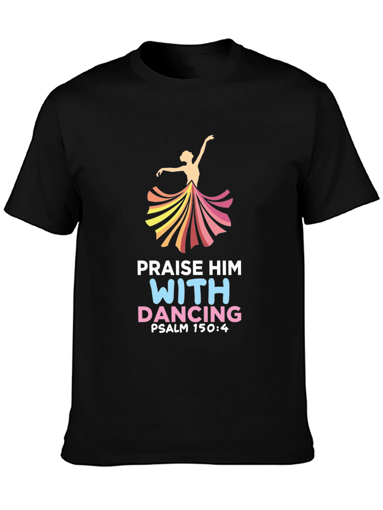 Praise Him With Dancing T-Shirt