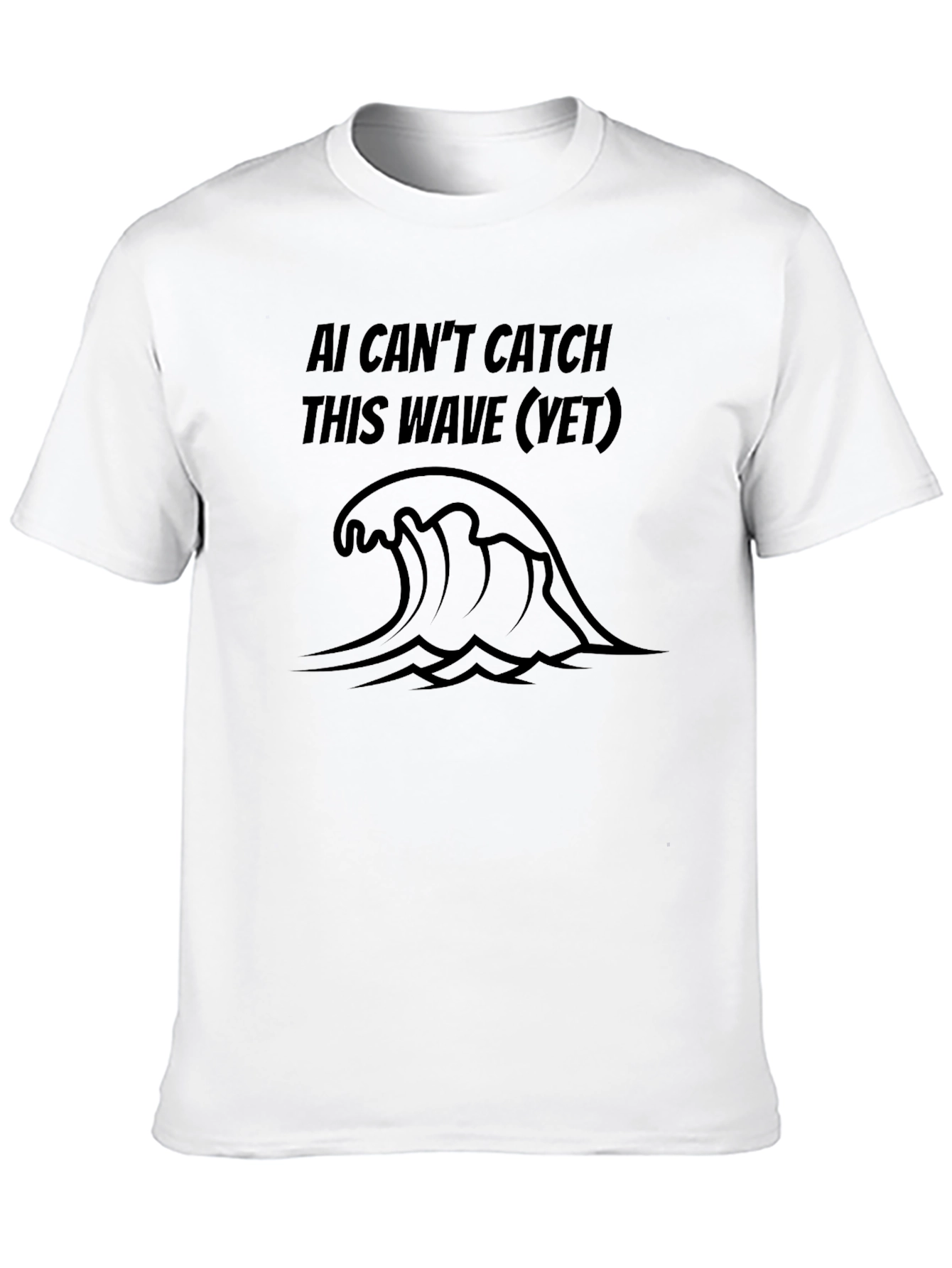 AI Cant Catch This Wave T-Shirt