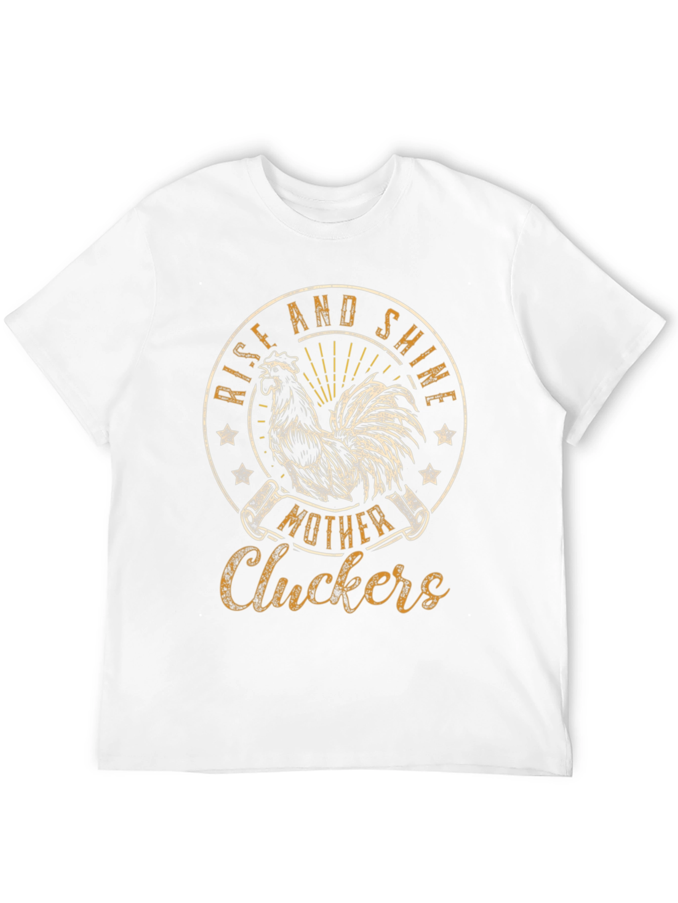 Rise and Shine T-Shirt - Mother Cluckers Rooster Tee