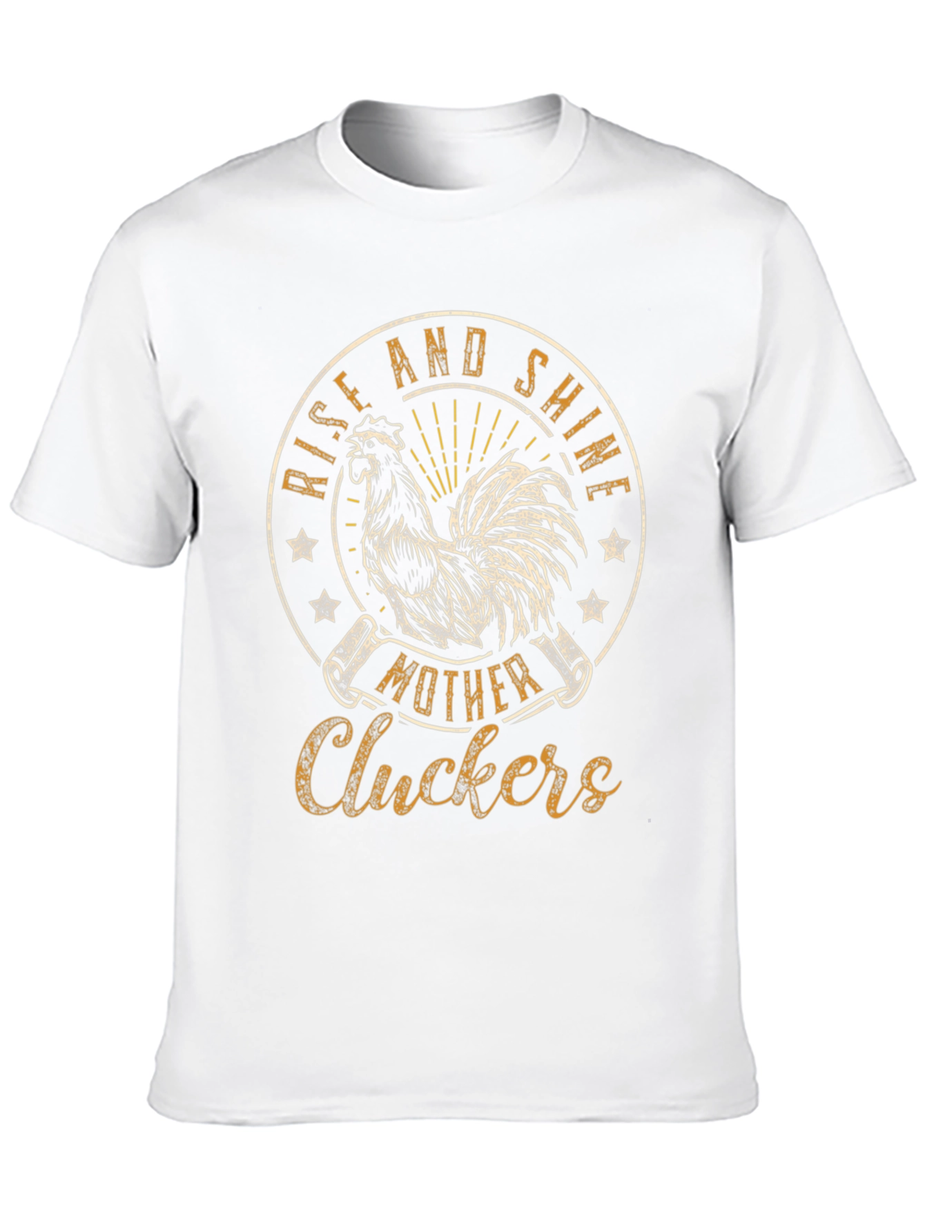 Rise and Shine T-Shirt - Mother Cluckers Rooster Tee