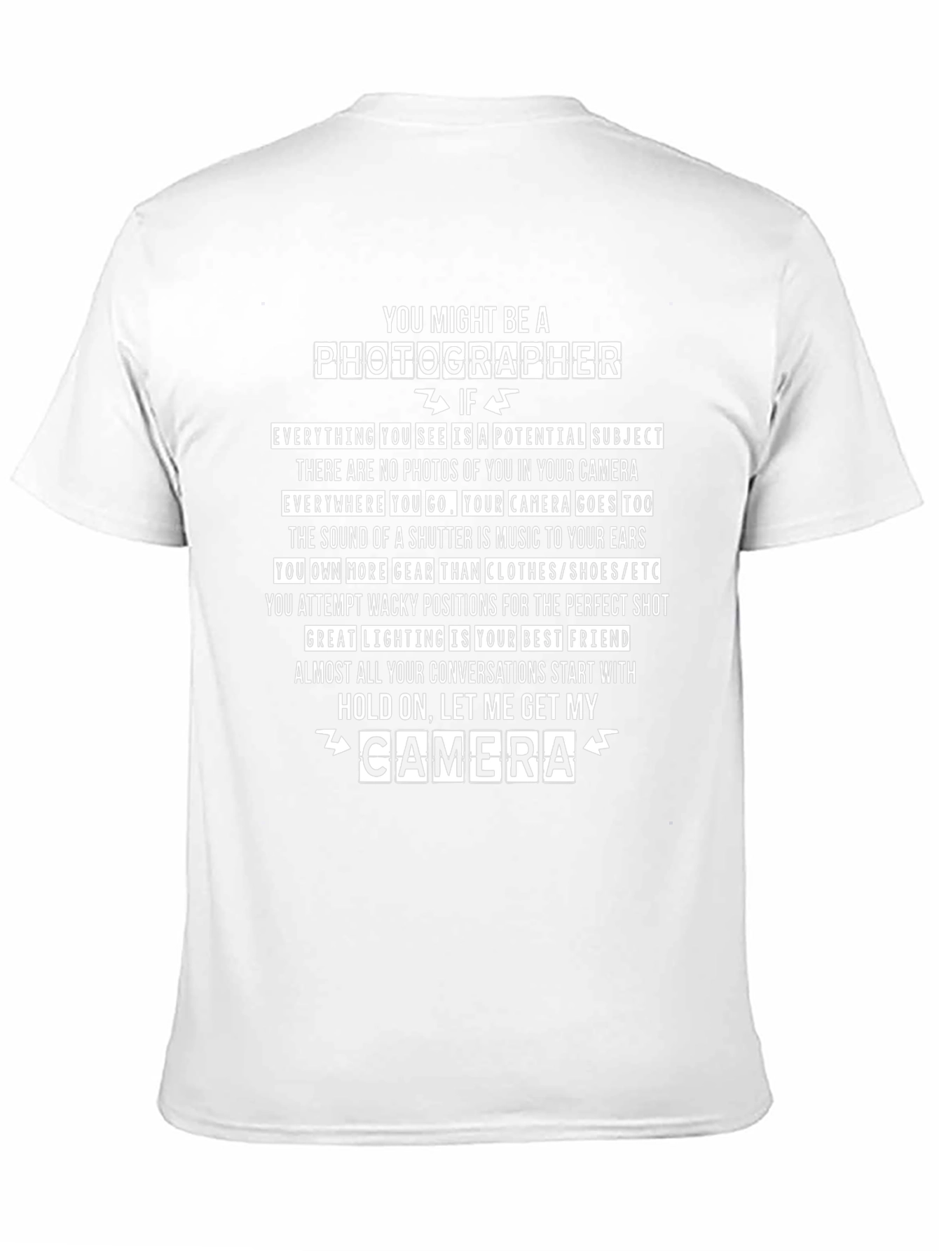 Photographer T-Shirt: You Might Be a Photographer